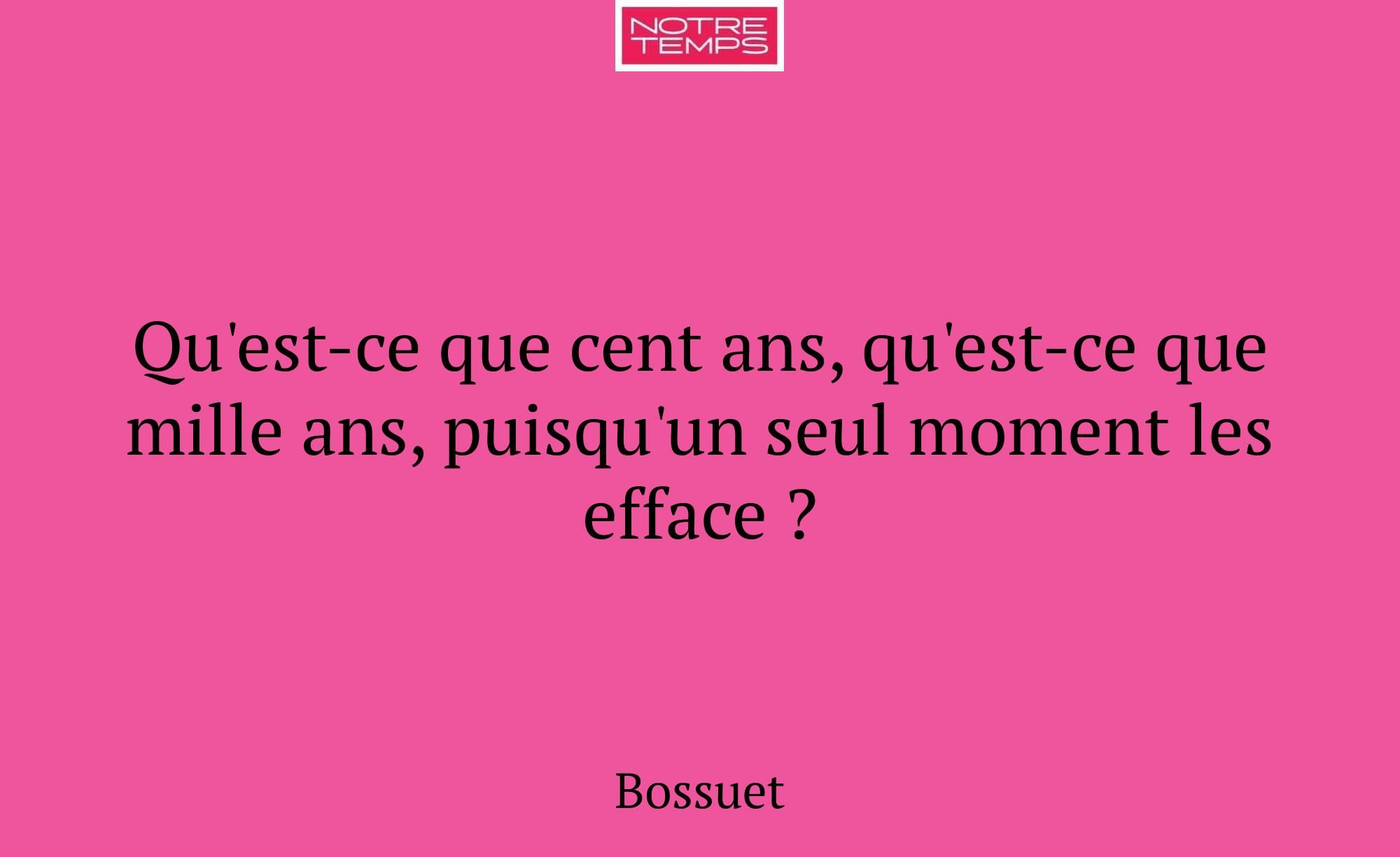 Qu'est-ce que cent ans, qu'est-ce que mille ans, p...