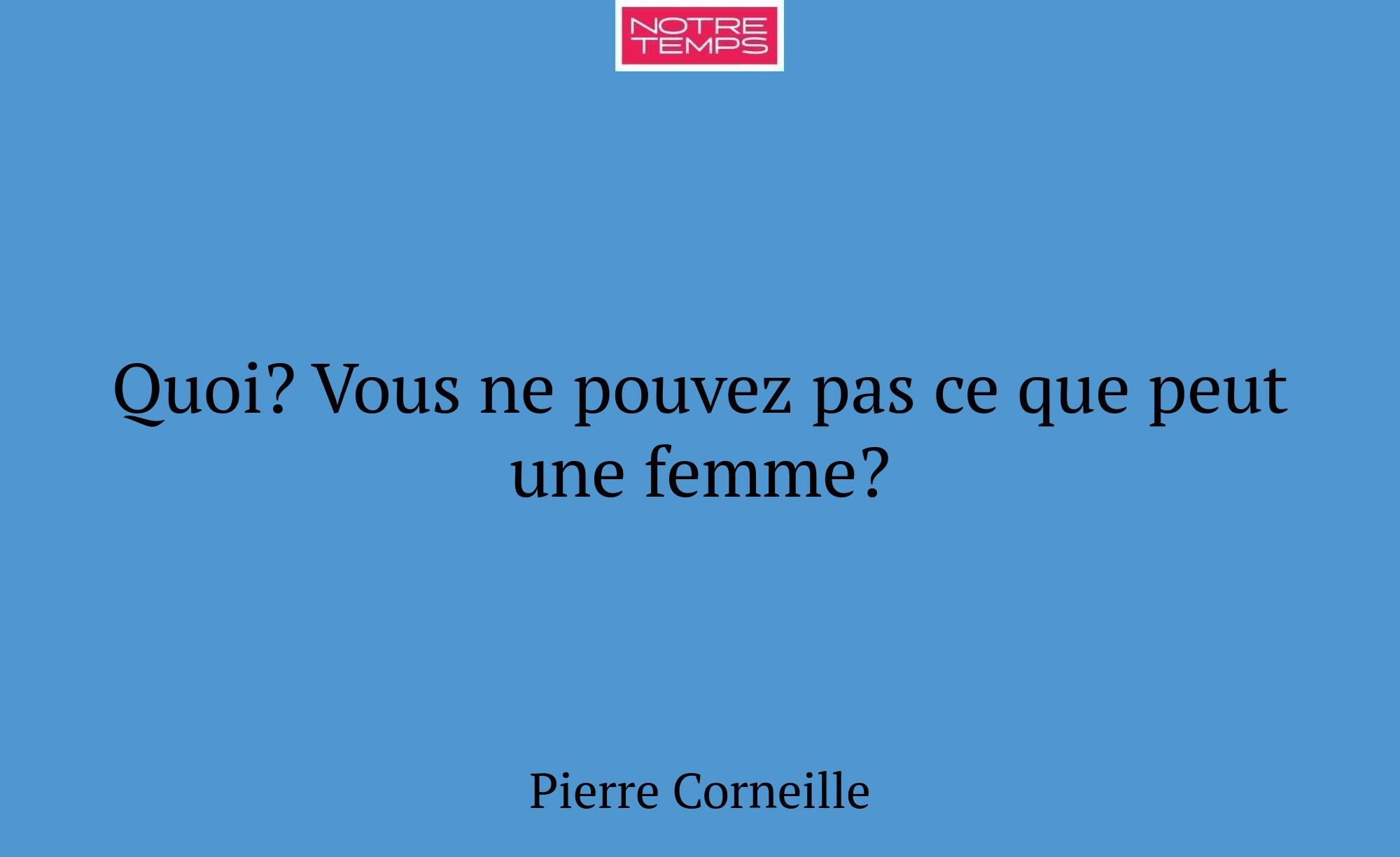Quoi? Vous ne pouvez pas ce que peut une femme?