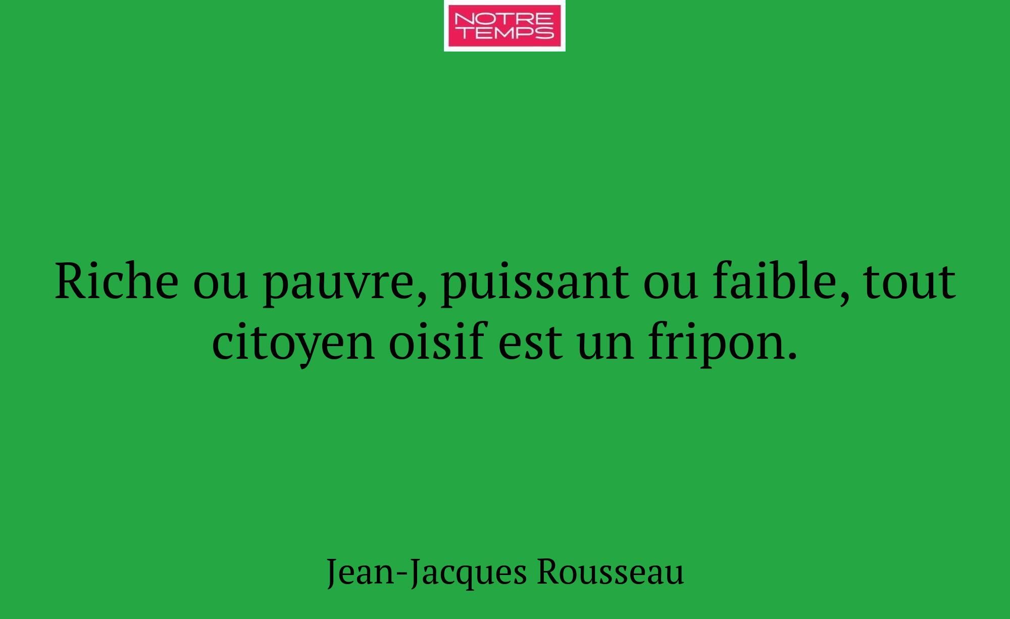 Riche ou pauvre, puissant ou faible, tout citoyen...