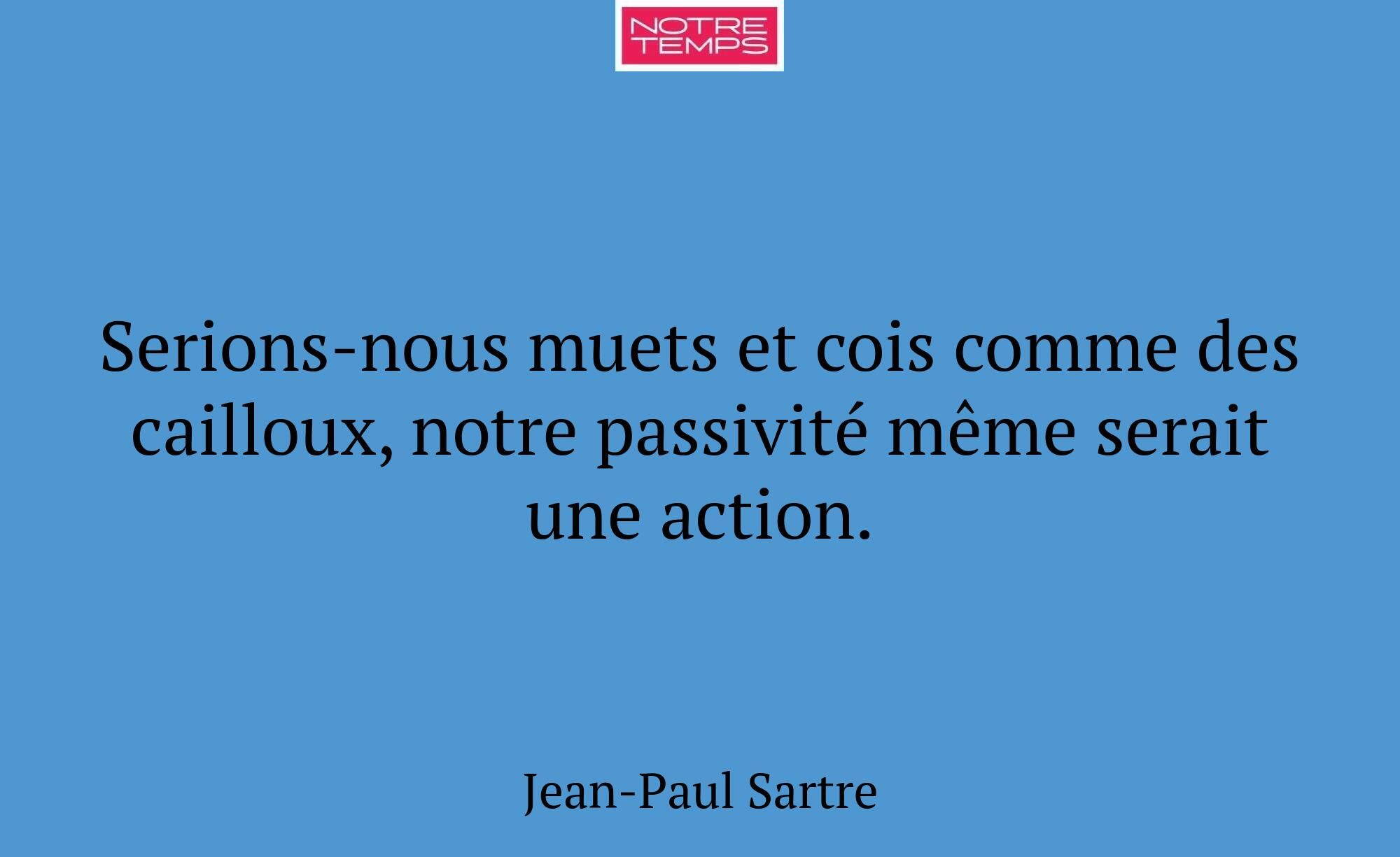 Serions-nous muets et cois comme des cailloux, not...