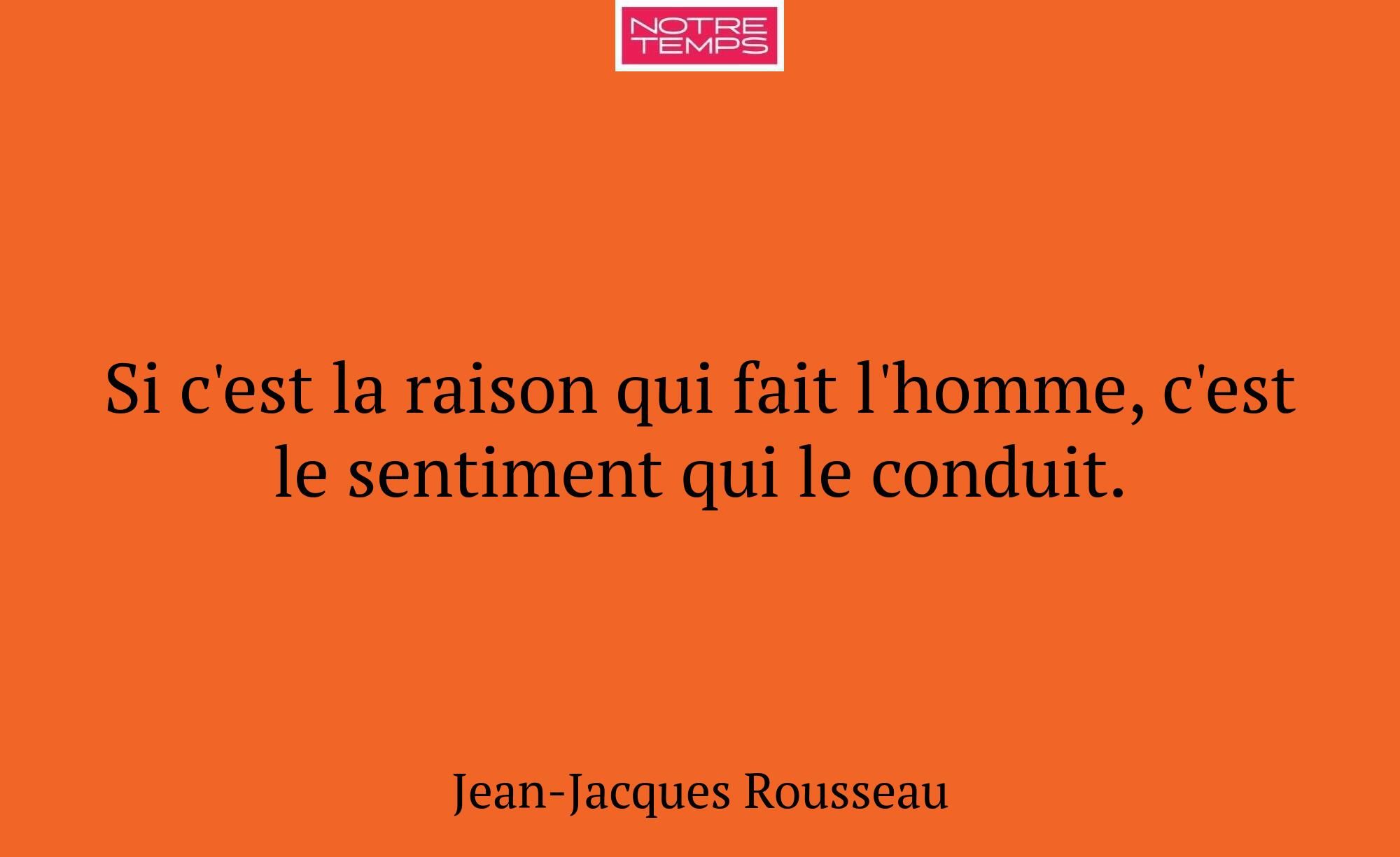 Si c'est la raison qui fait l'homme, c'est le sent...