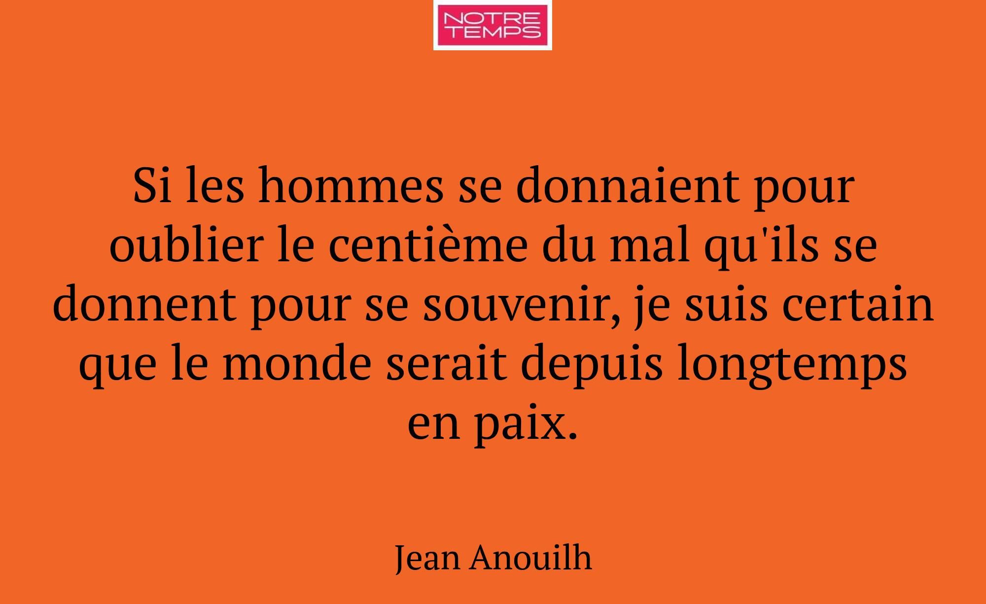 Si les hommes se donnaient pour oublier le centièm...