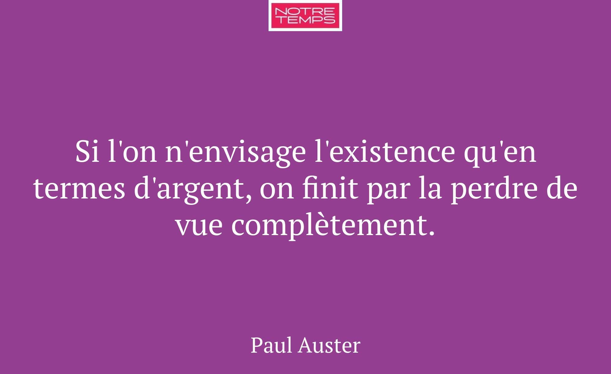 Si l'on n'envisage l'existence qu'en termes d'arge...