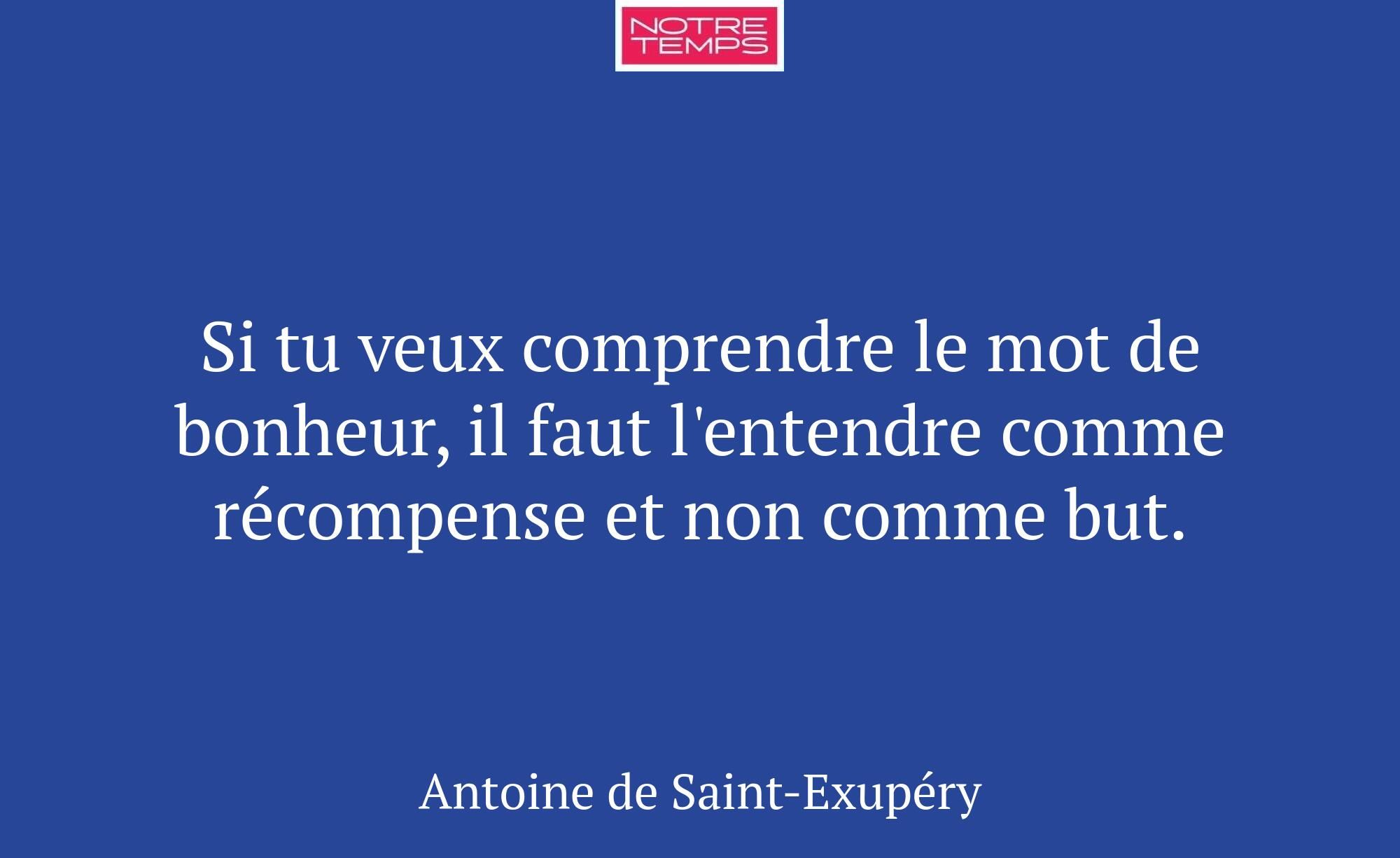 Si tu veux comprendre le mot de bonheur, il faut l...