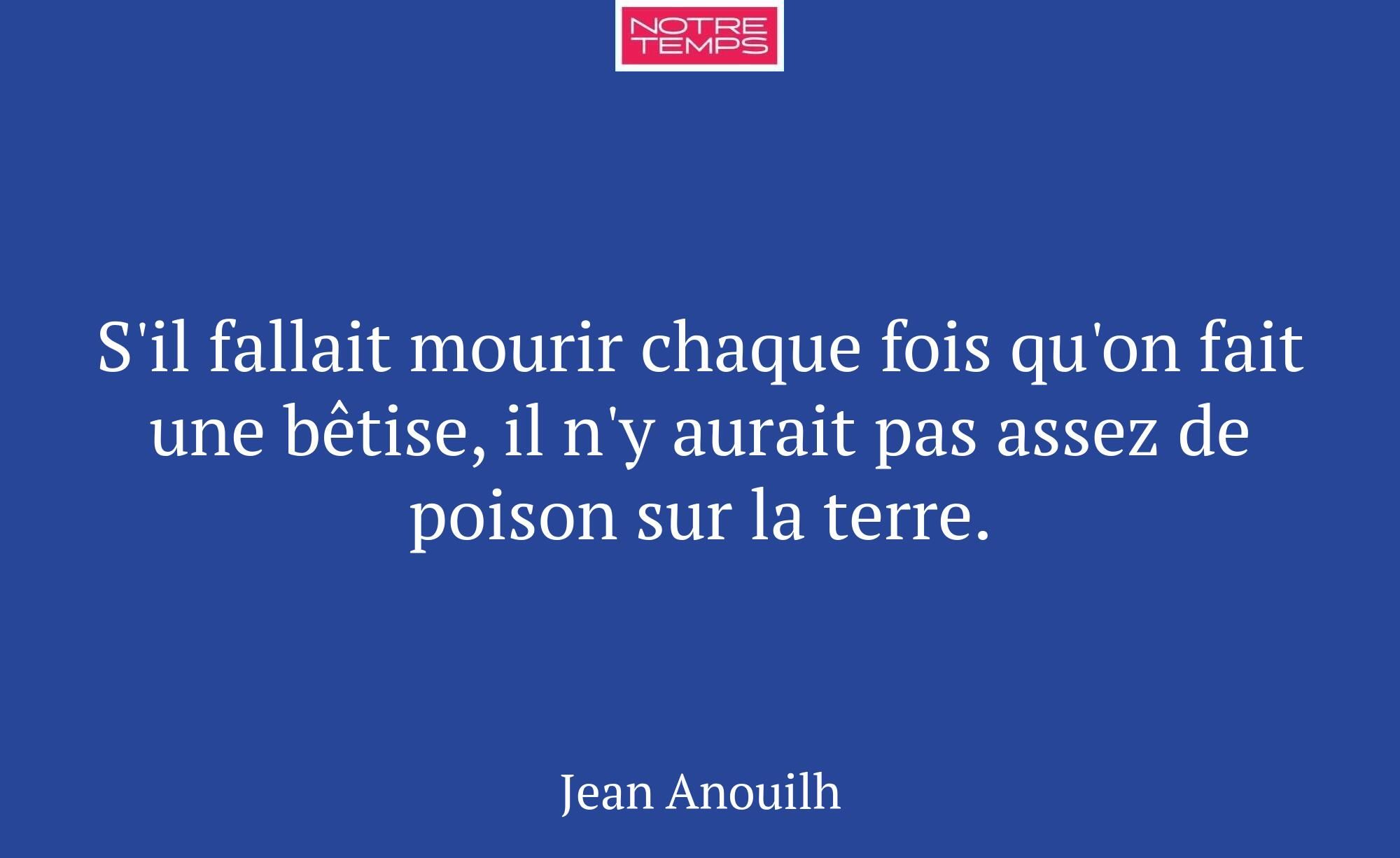 S'il fallait mourir chaque fois qu'on fait une bêt...