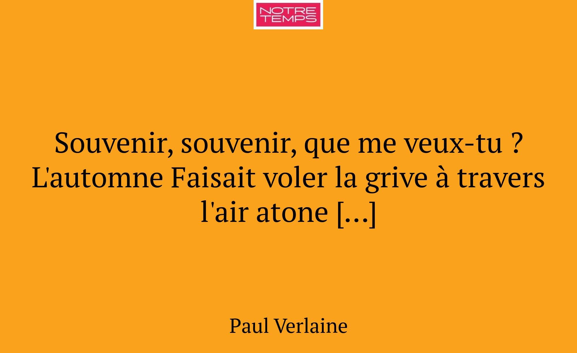 Souvenir, souvenir, que me veux-tu ? L'automne Fai...