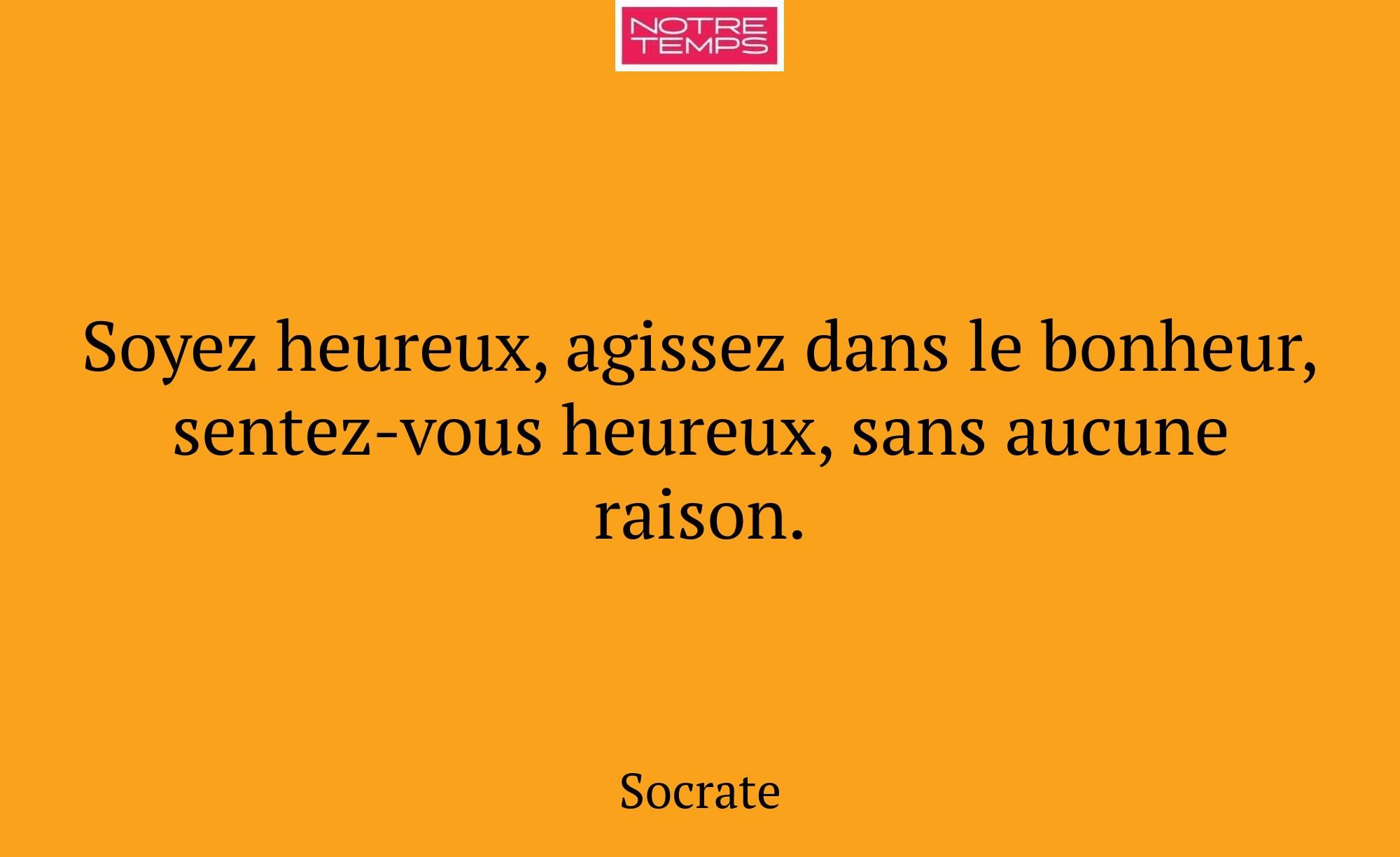 Soyez heureux, agissez dans le bonheur, sentez-vou...