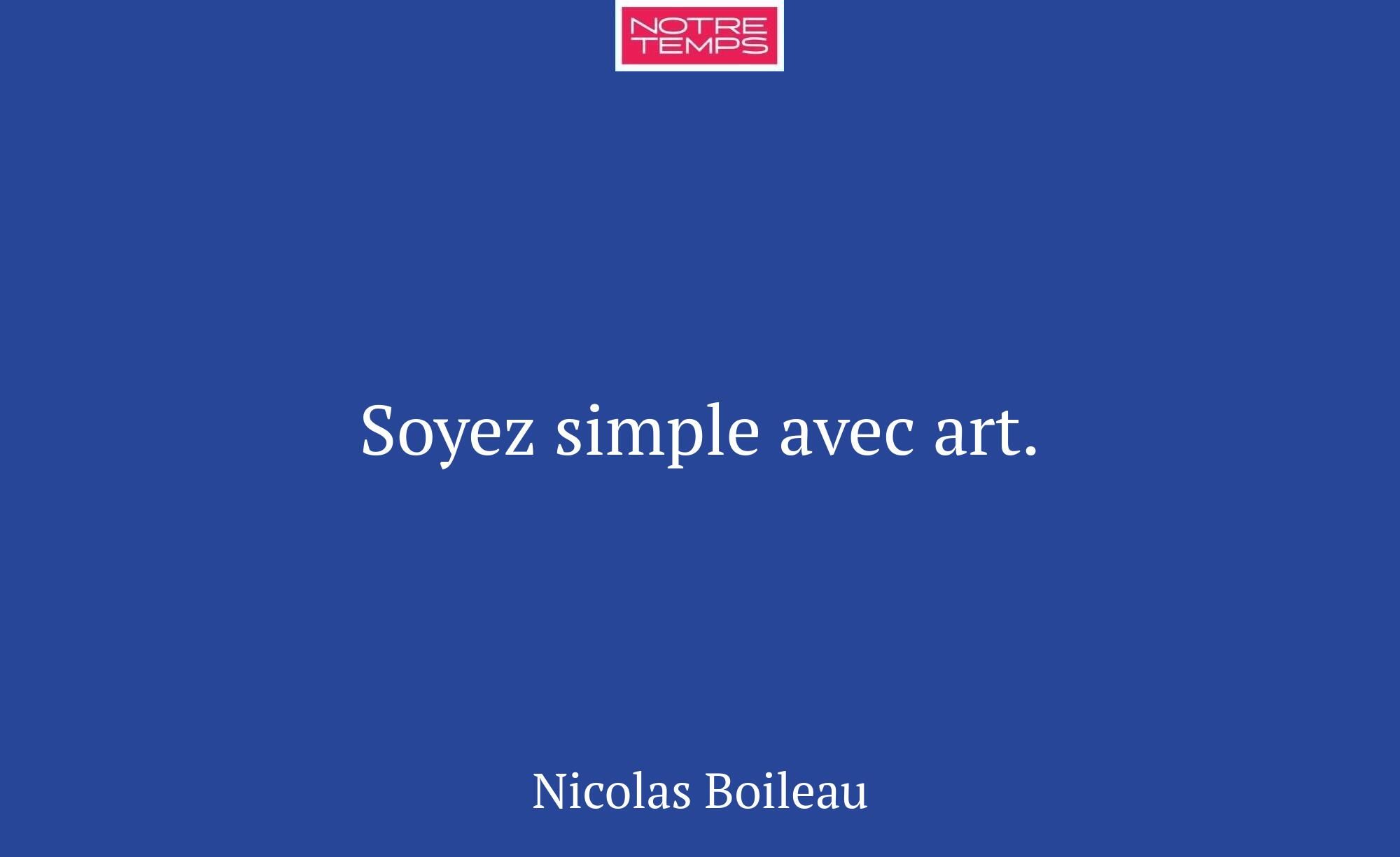 Soyez simple avec art.