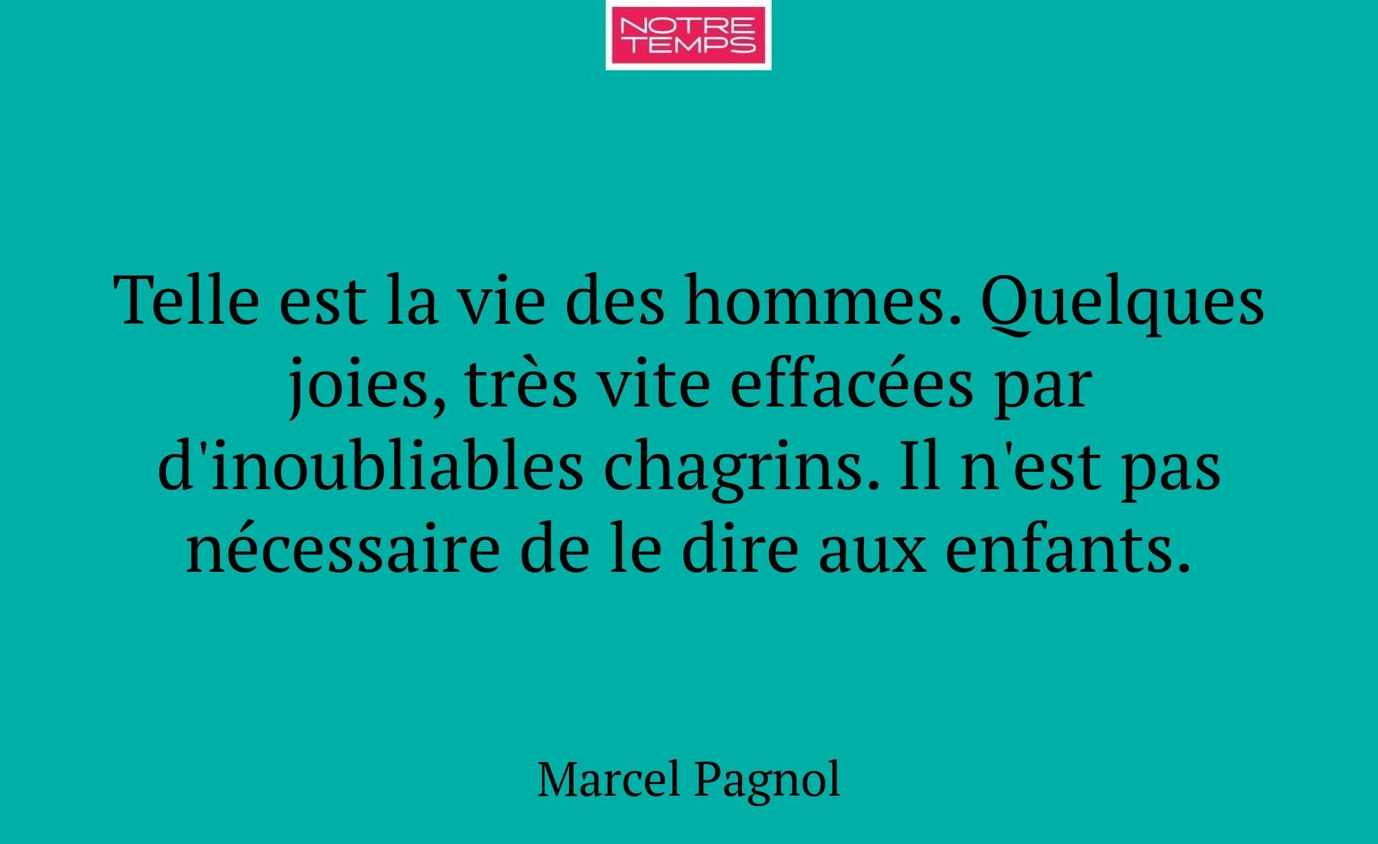 Telle est la vie des hommes. Quelques joies, très...