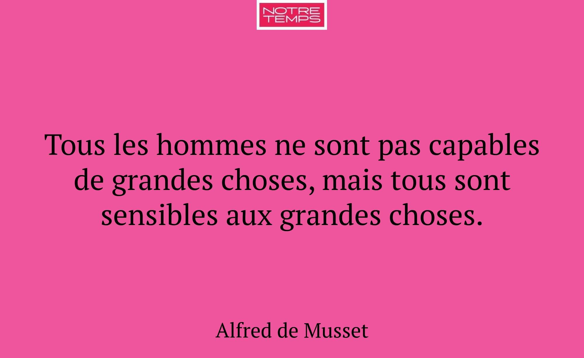 Tous les hommes ne sont pas capables de grandes ch...