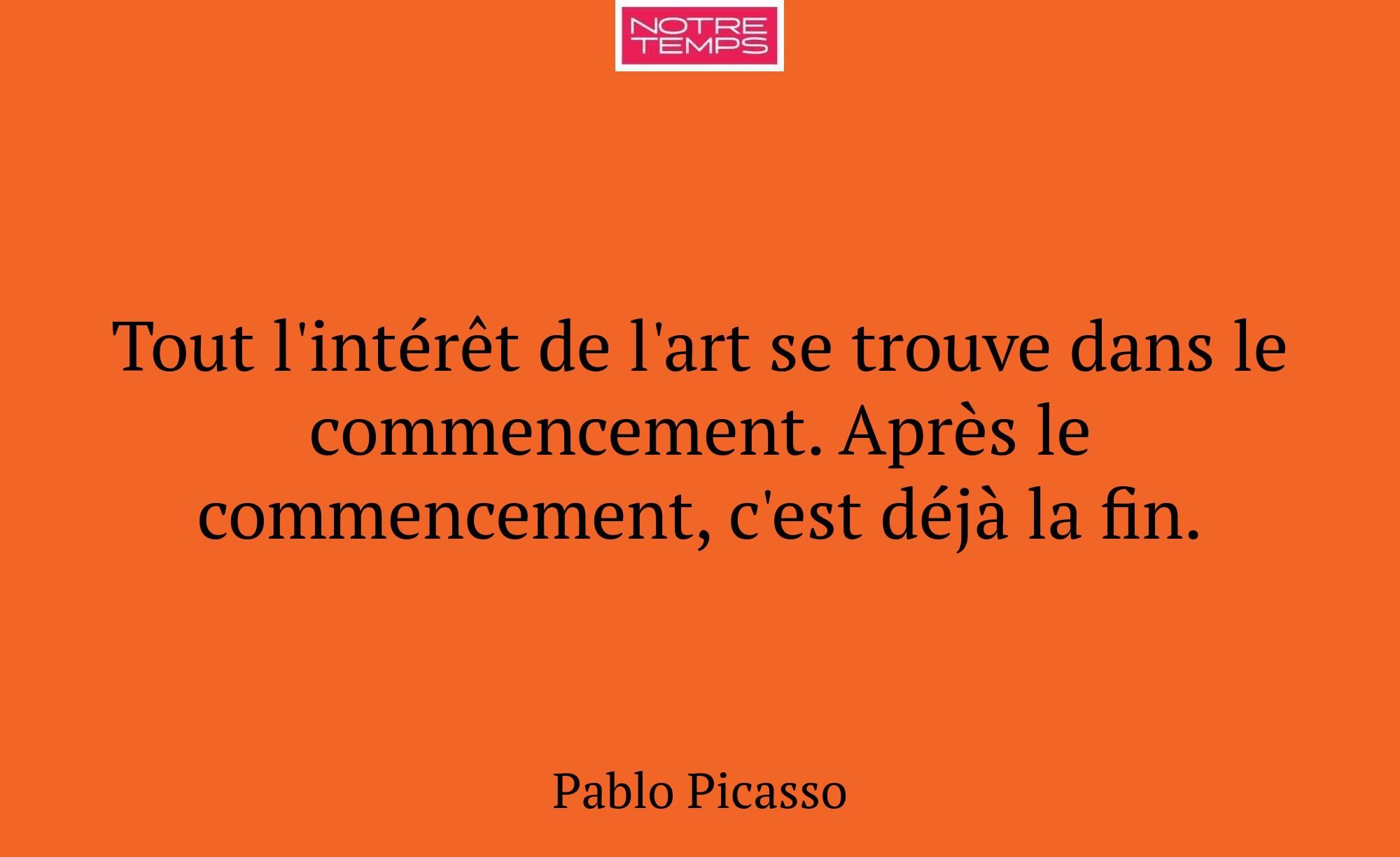 Tout l'intérêt de l'art se trouve dans le commence...