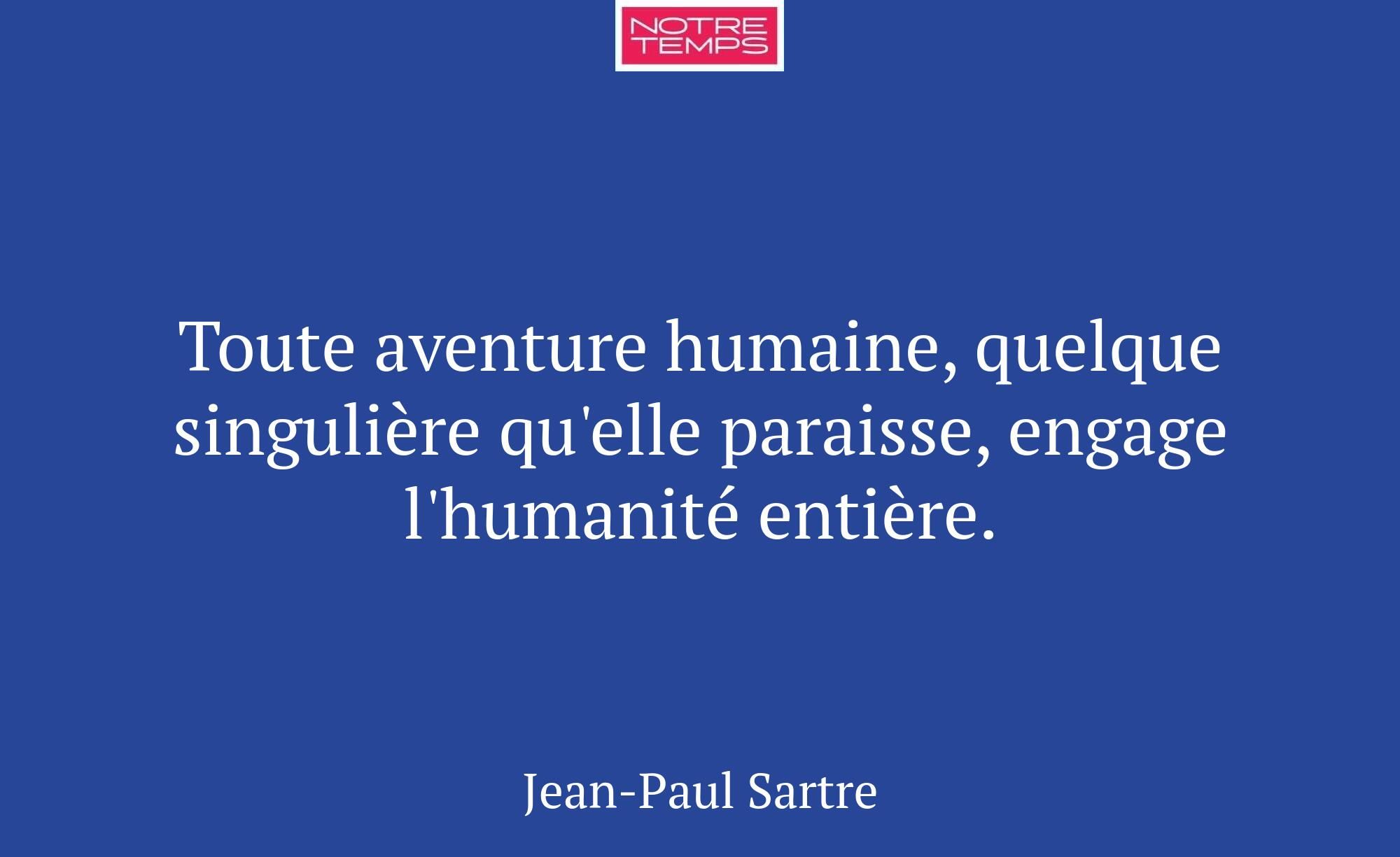Toute aventure humaine, quelque singulière qu'elle...