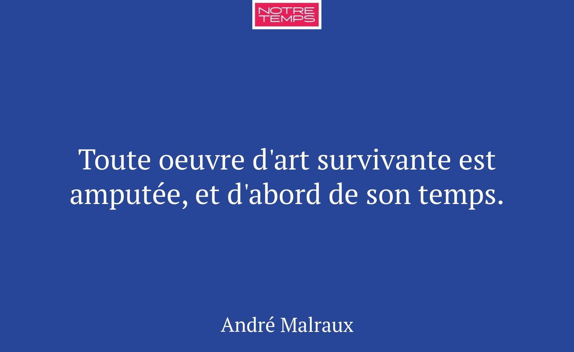Toute oeuvre d'art survivante est amputée, et d'ab...