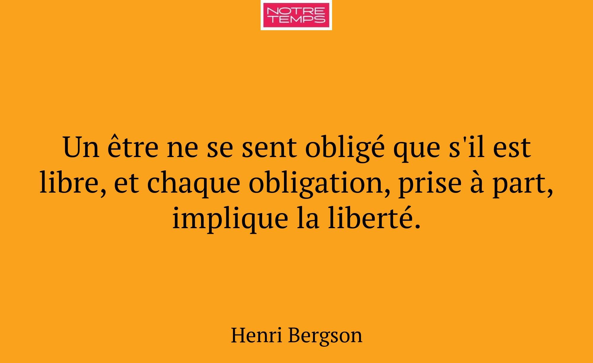 Un être ne se sent obligé que s'il est libre, et c...