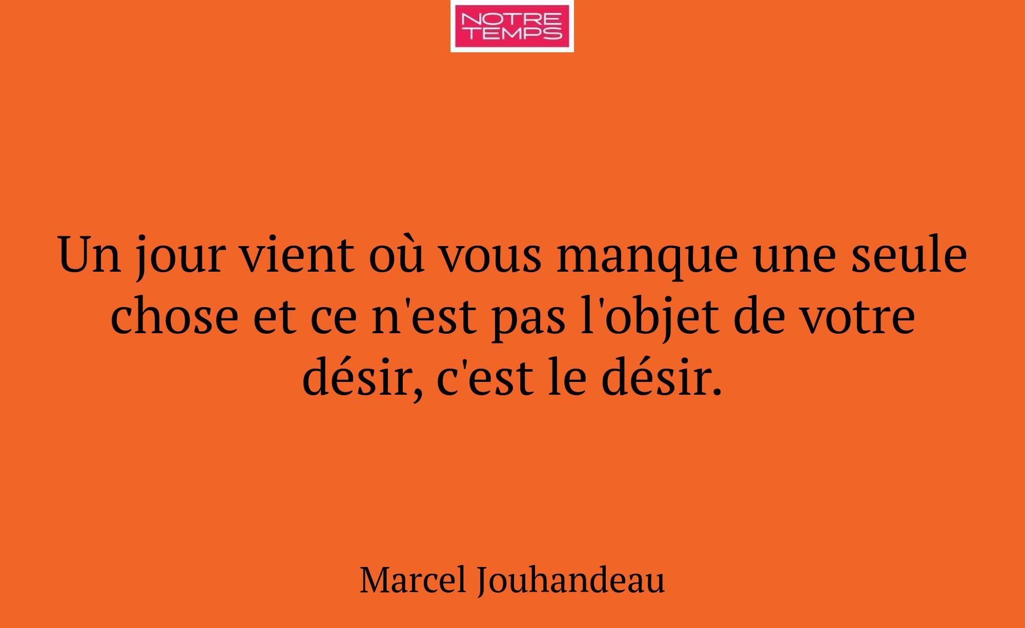 Un jour vient où vous manque une seule chose et ce...