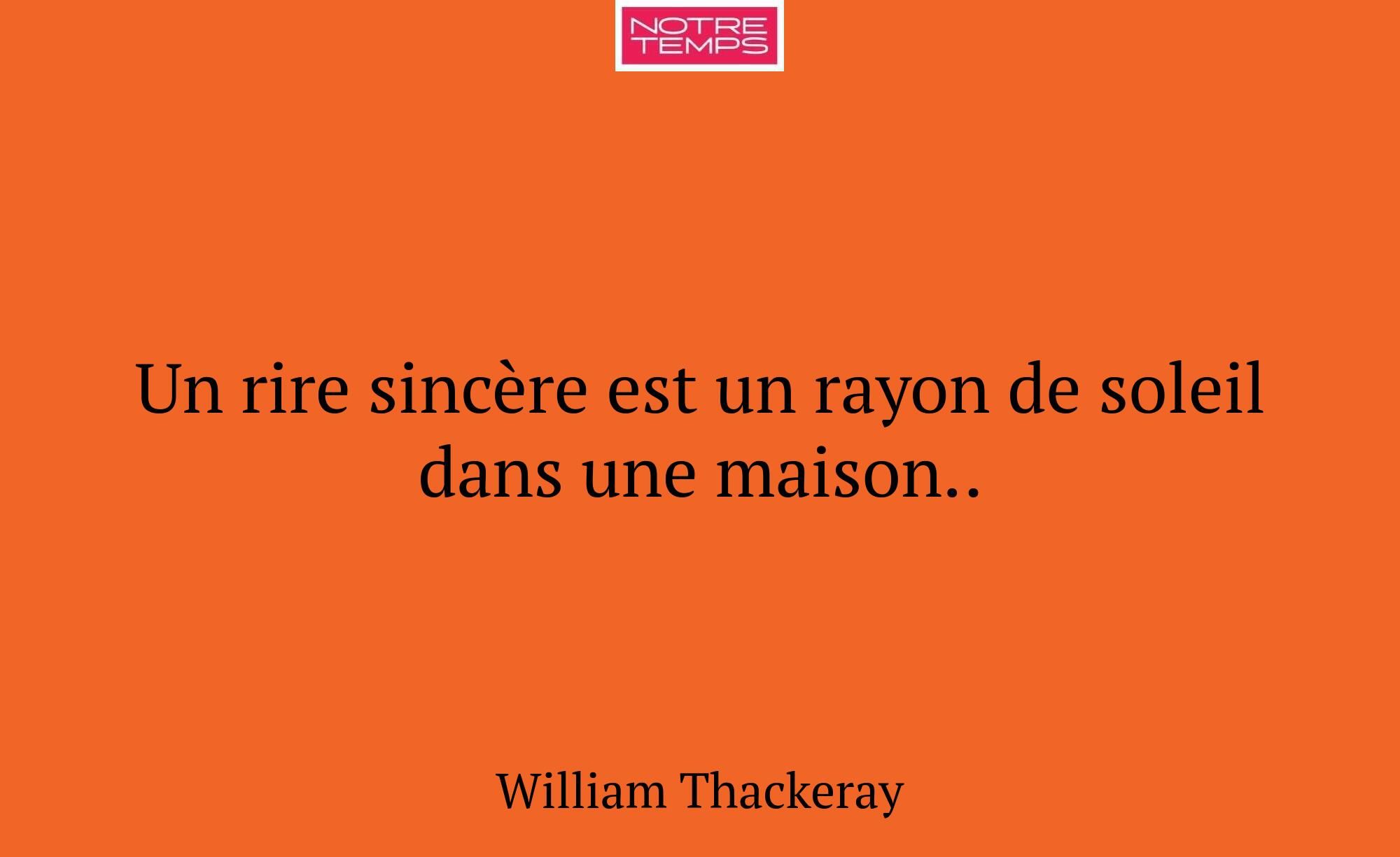 Un rire sincère est un rayon de soleil dans une ma...