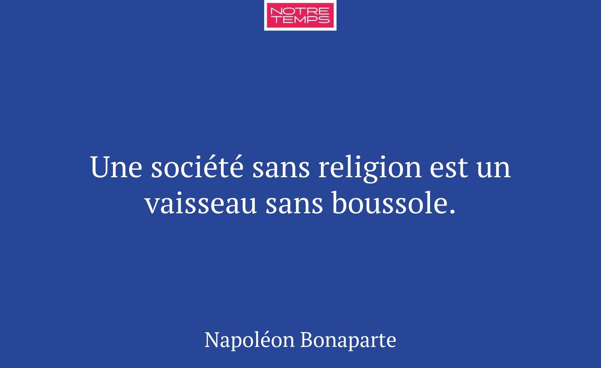 Une société sans religion est un vaisseau sans bou...