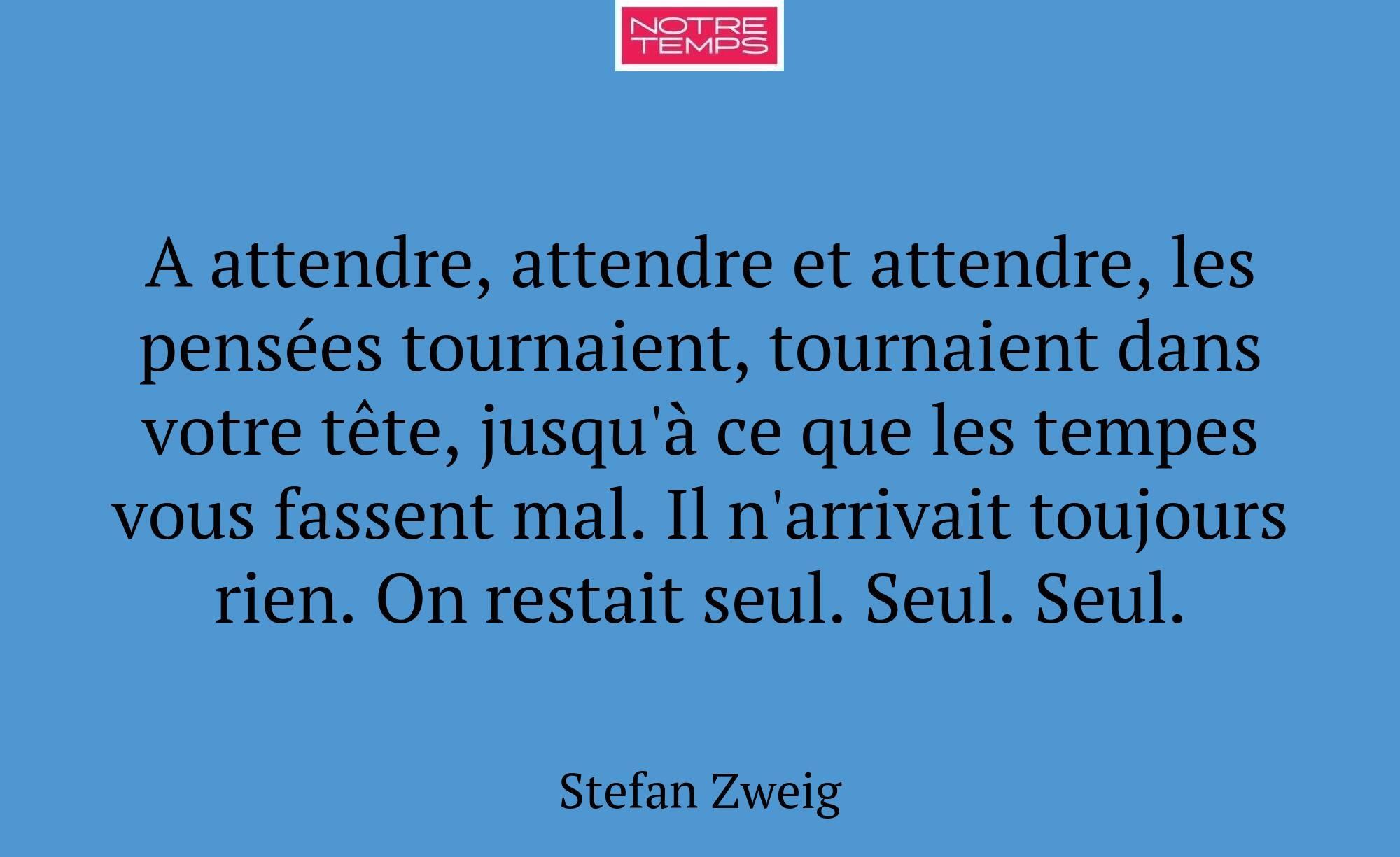A attendre, attendre et attendre, les pensées tour...