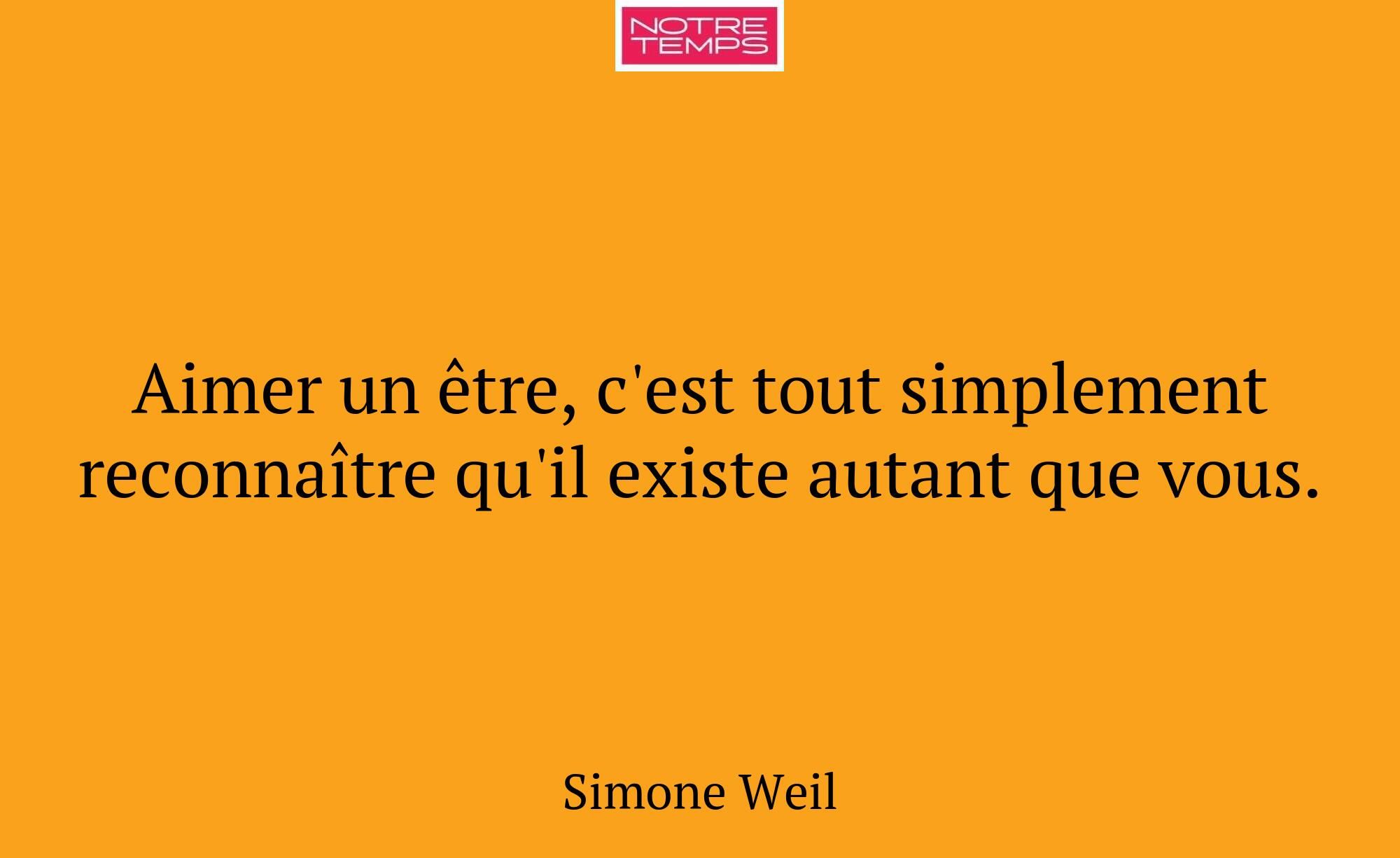 Aimer un être, c'est tout simplement reconnaître q...