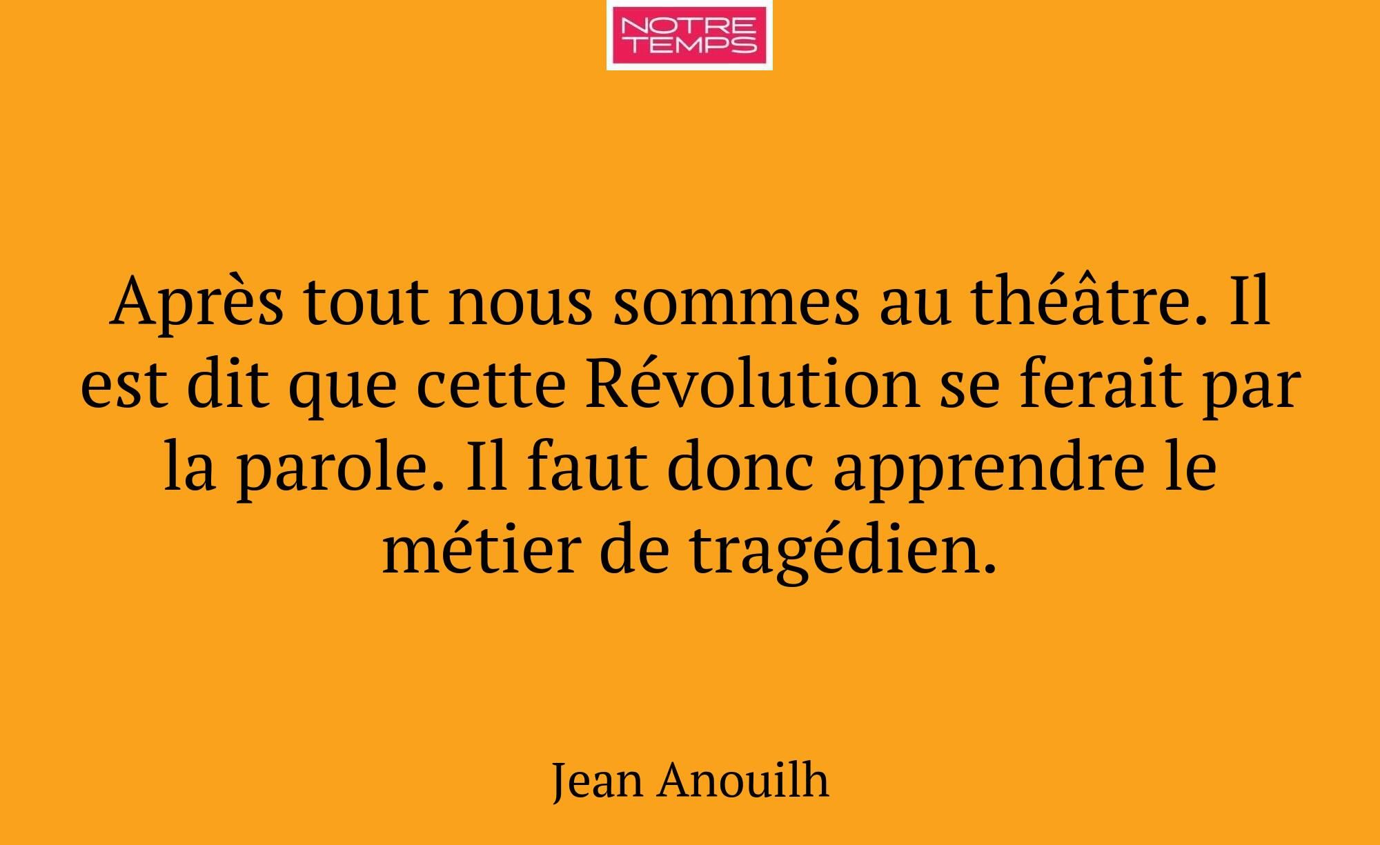 Après tout nous sommes au théâtre. Il est dit que...