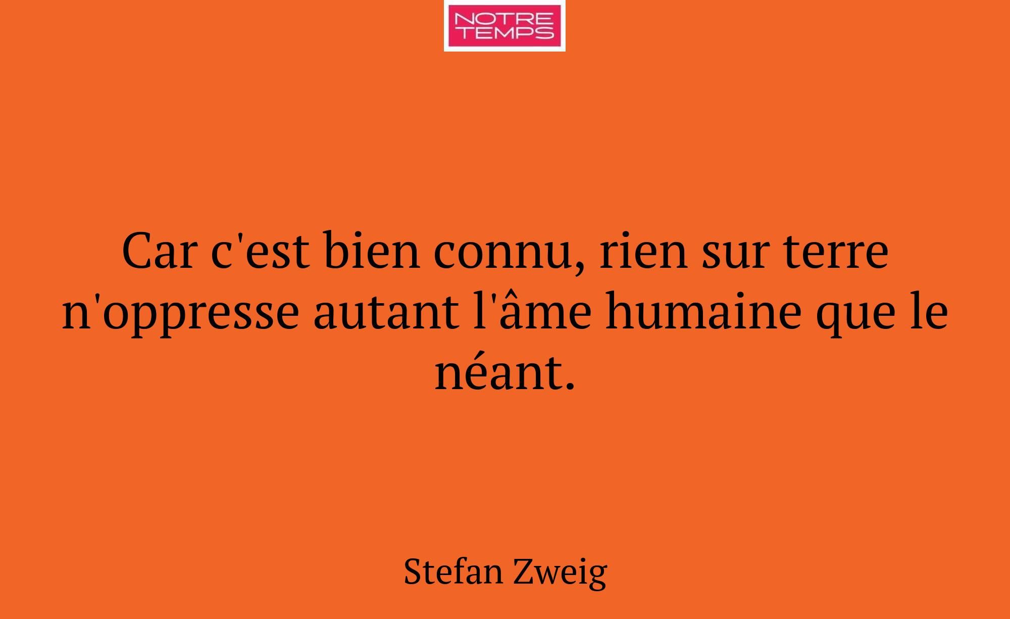 Car c'est bien connu, rien sur terre n'oppresse au...