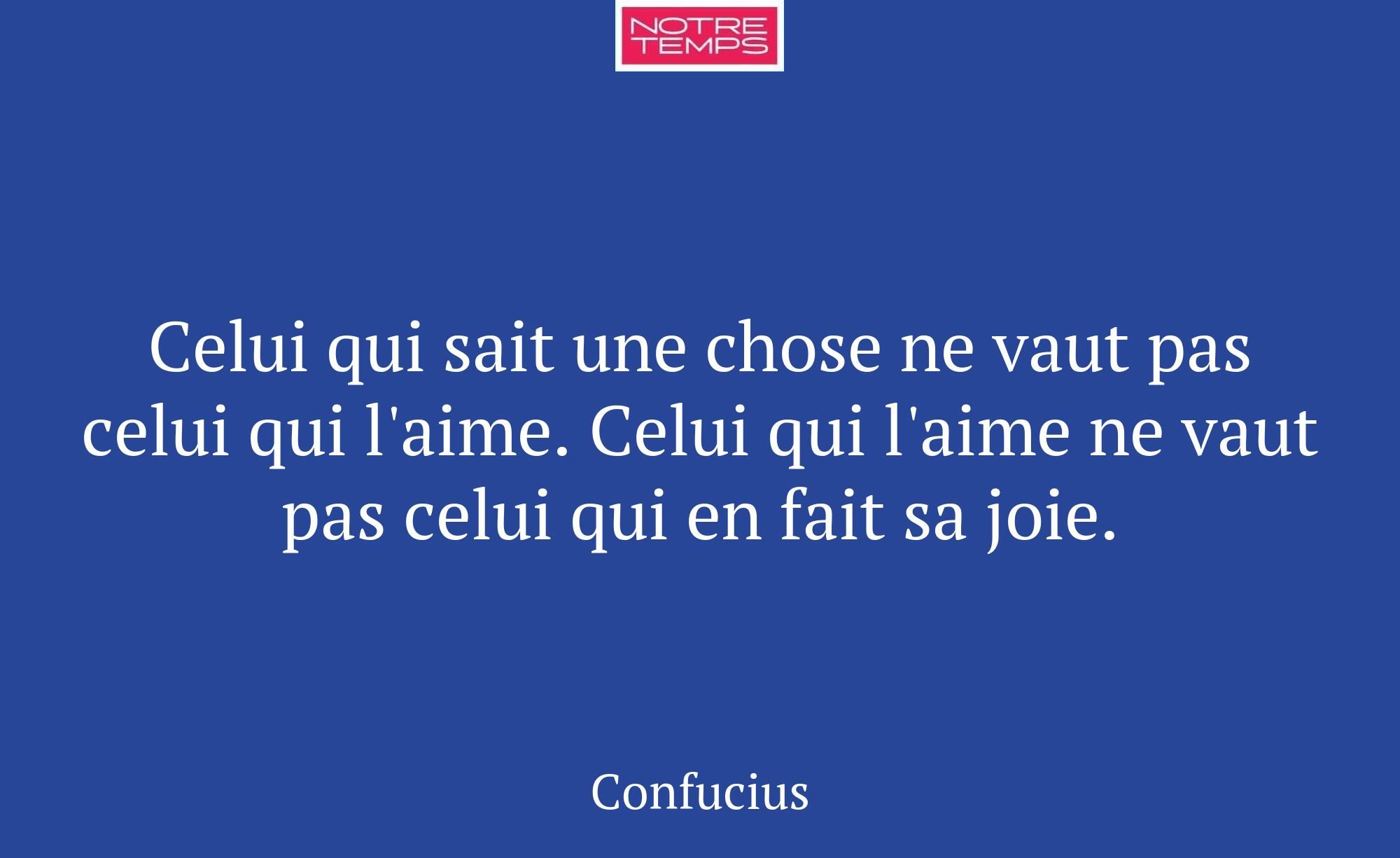 Celui qui sait une chose ne vaut pas celui qui l'a...