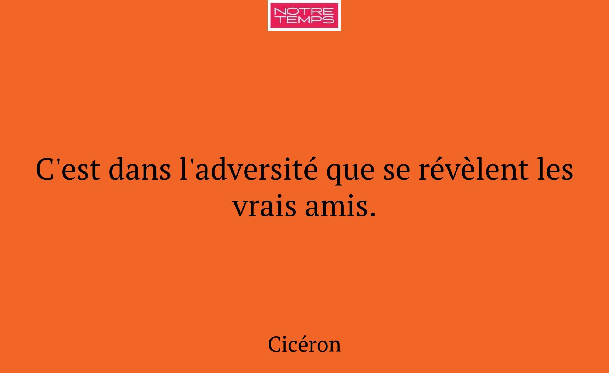 C'est dans l'adversité que se révèlent les vrais a...