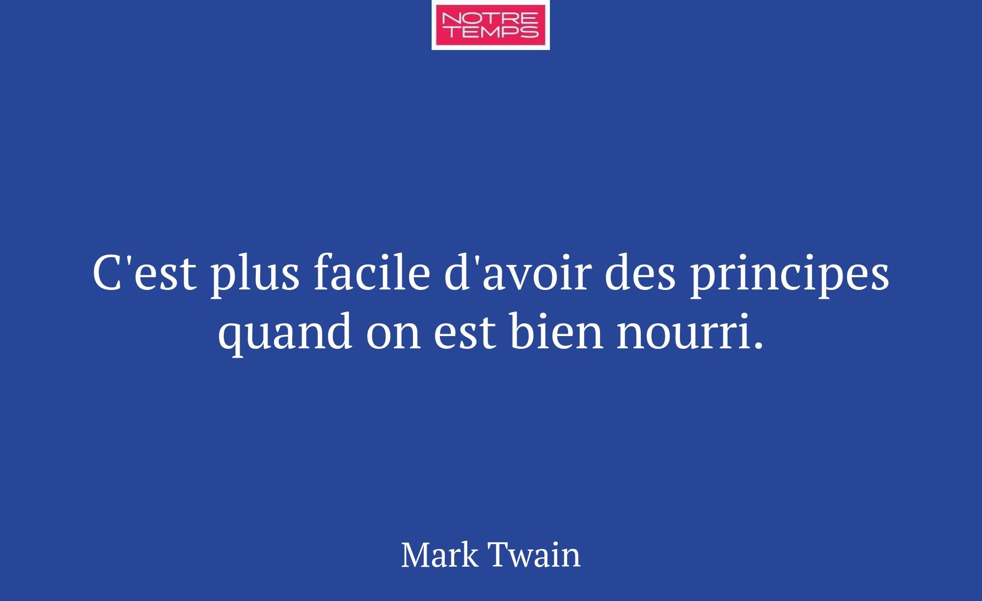 C'est plus facile d'avoir des principes quand on e...
