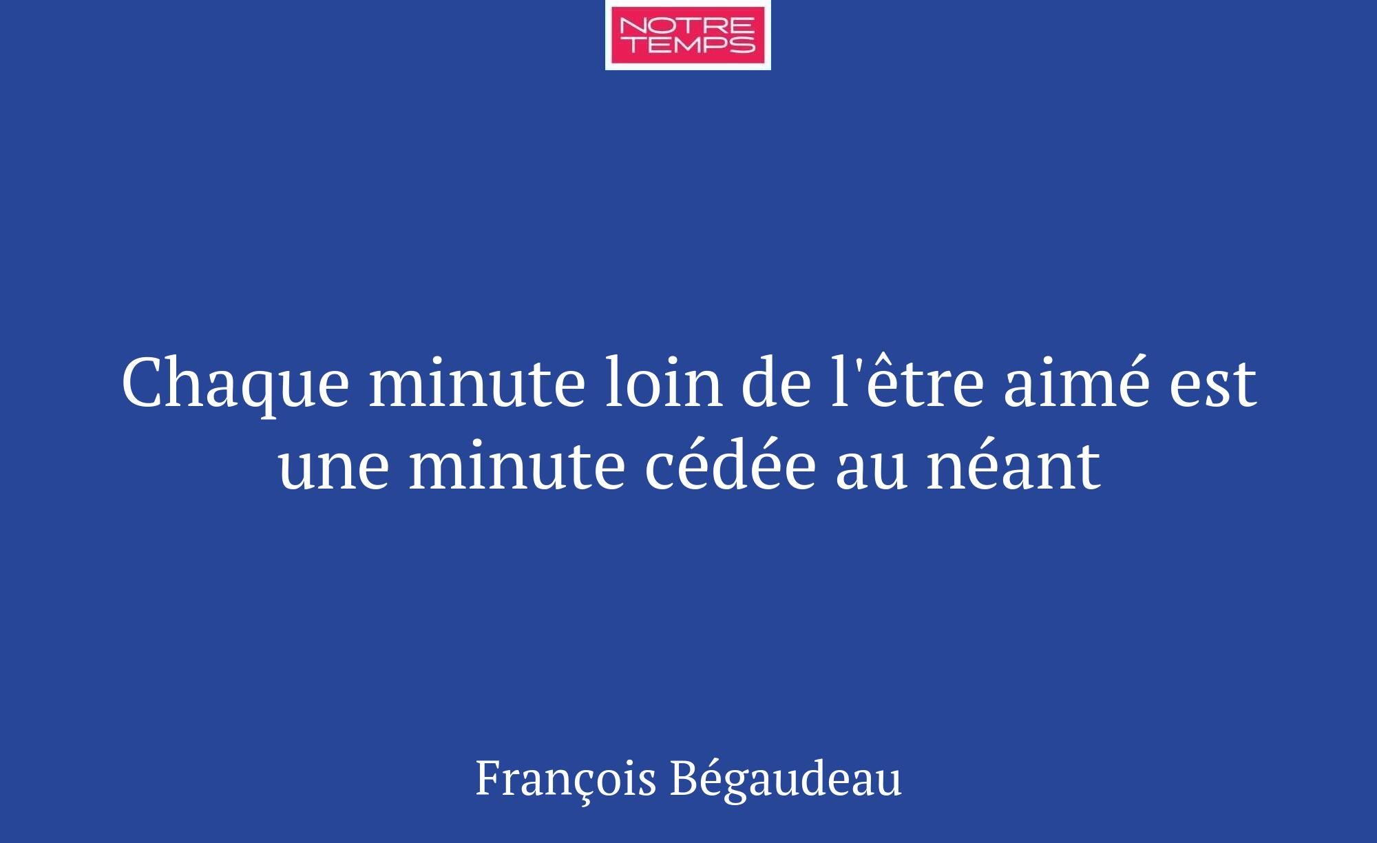 Chaque minute loin de l'être aimé est une minute c...