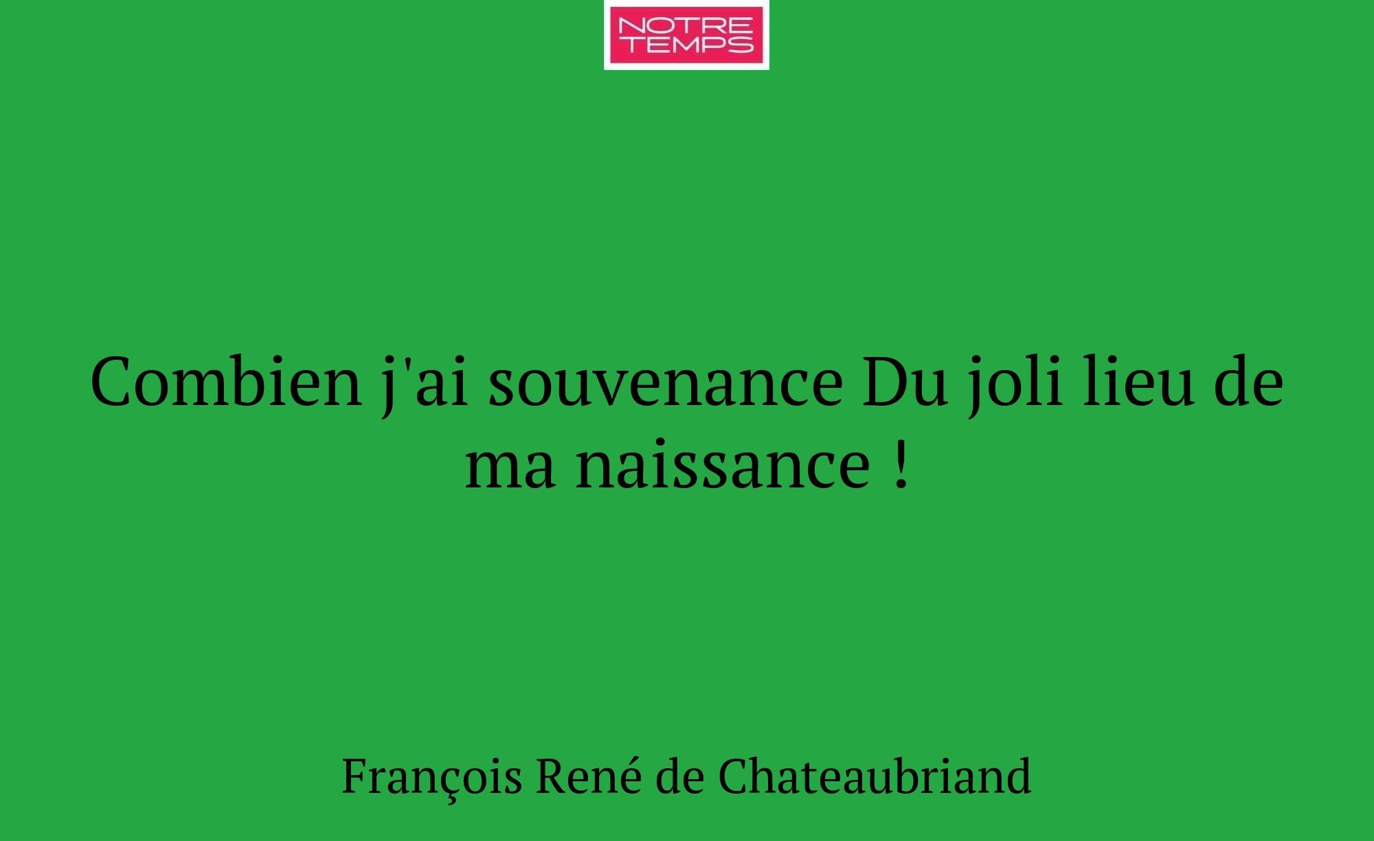 Combien j'ai souvenance Du joli lieu de ma naissan...