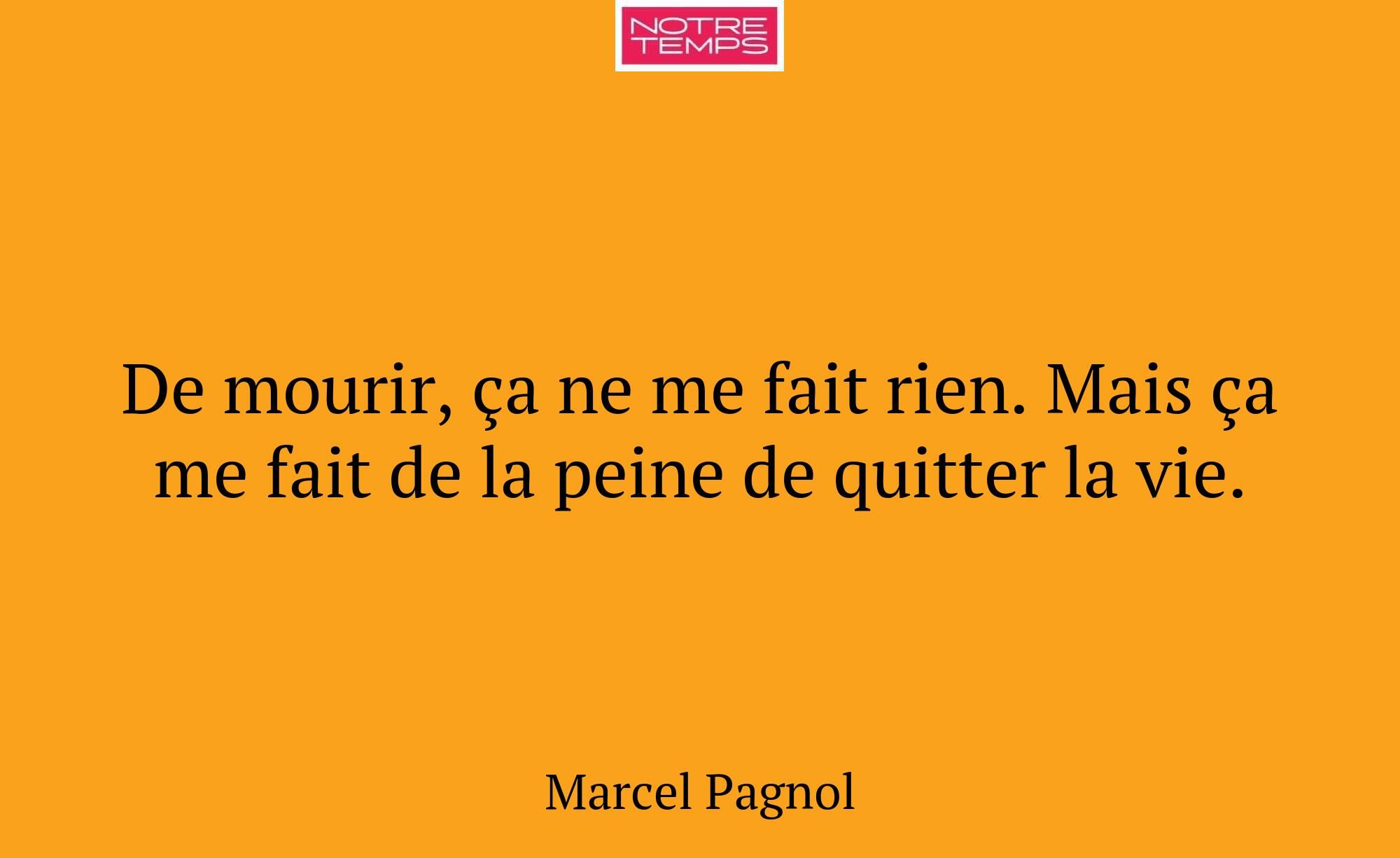 De mourir, ça ne me fait rien. Mais ça me fait de...