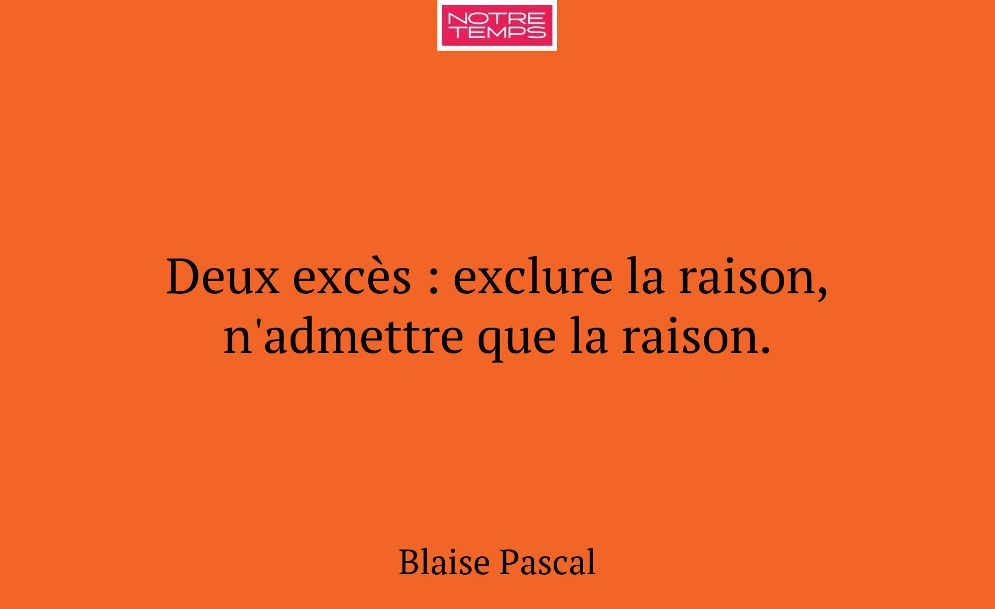 Deux excès : exclure la raison, n'admettre que la...