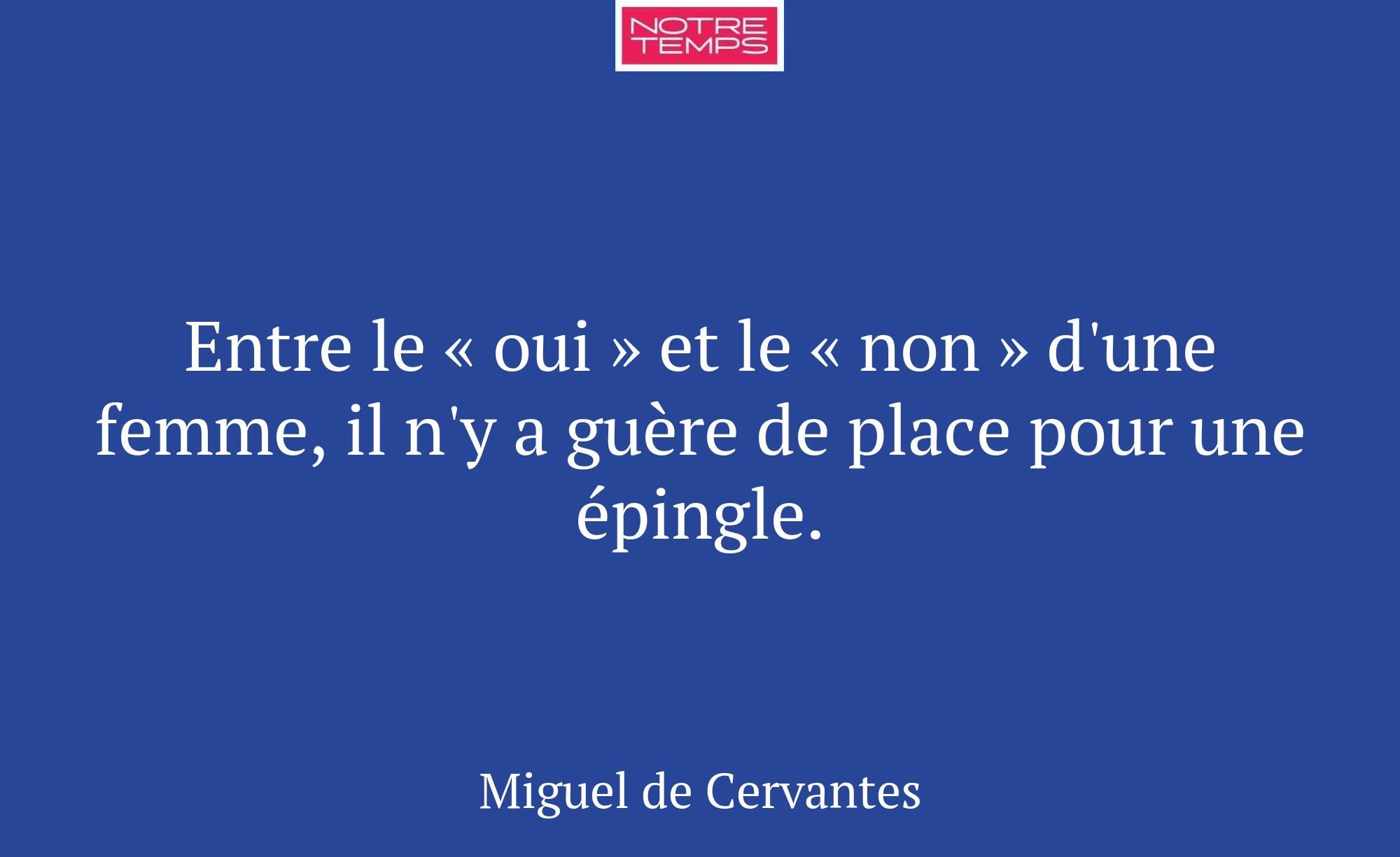 Entre le « oui » et le « non » d'une femme, il n'y...