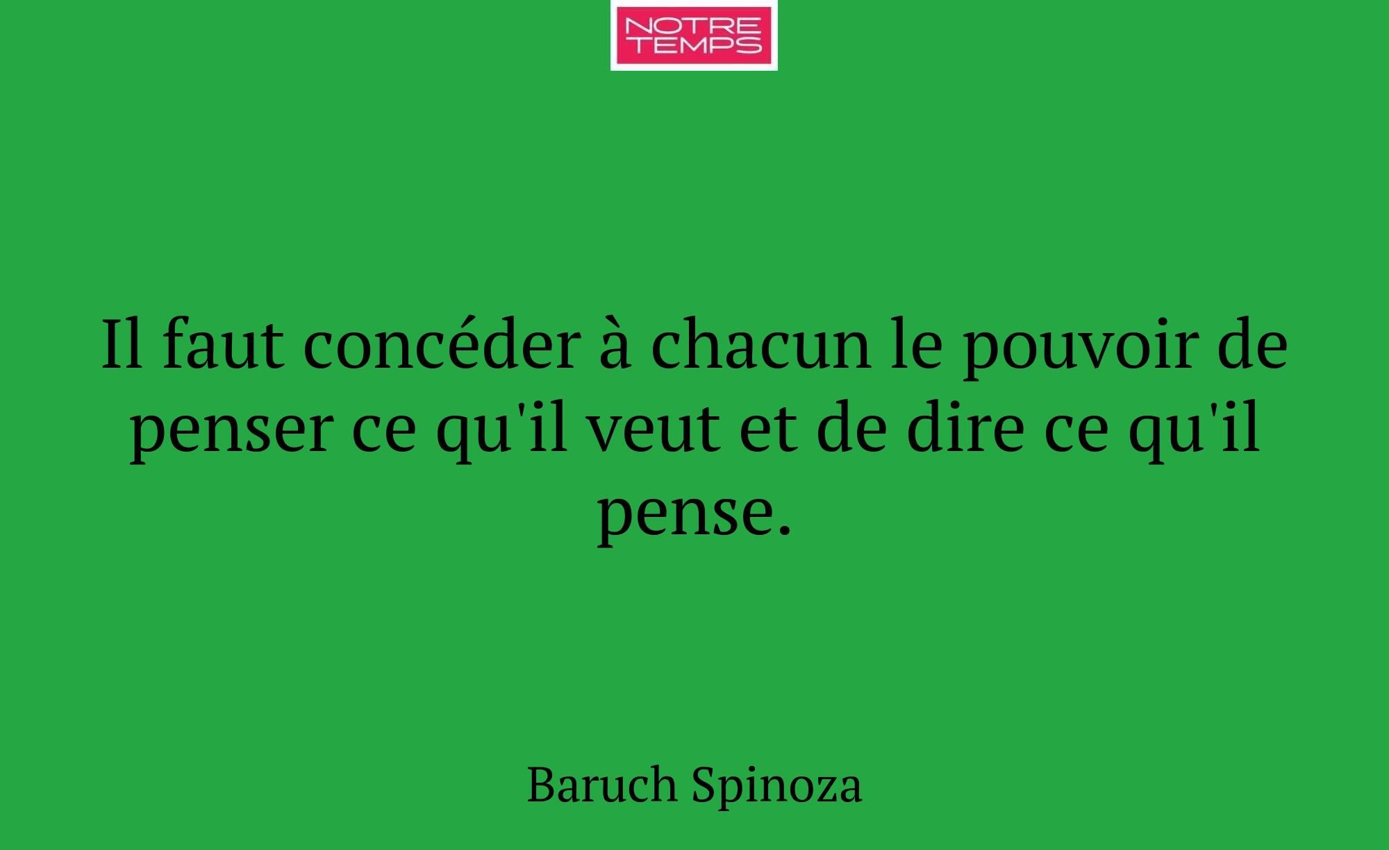 Il faut concéder à chacun le pouvoir de penser ce...