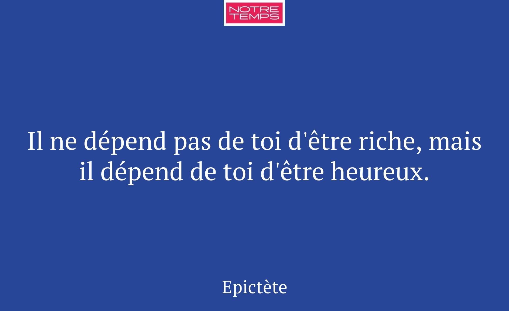 Il ne dépend pas de toi d'être riche, mais il dépe...