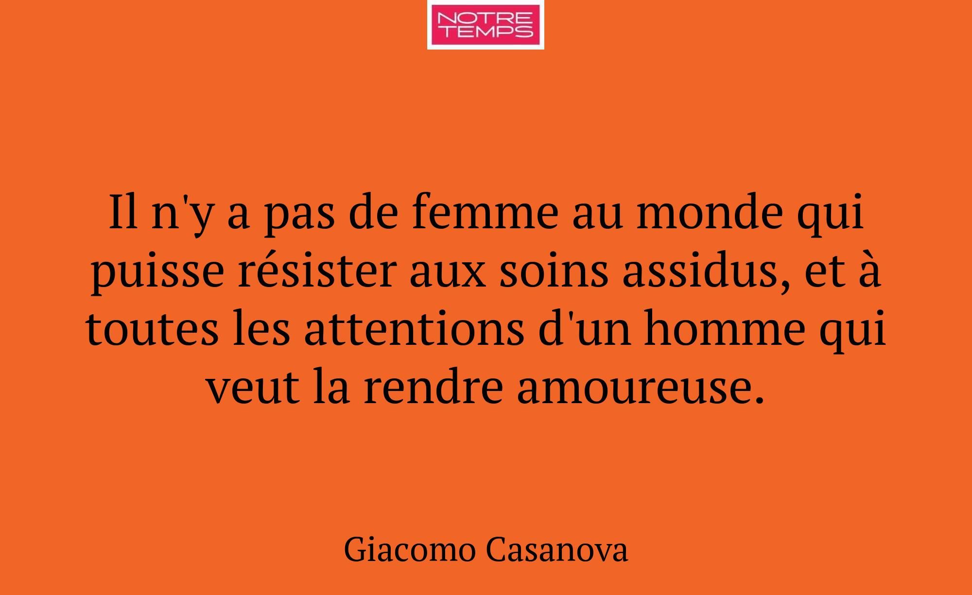 Il n'y a pas de femme au monde qui puisse résister...