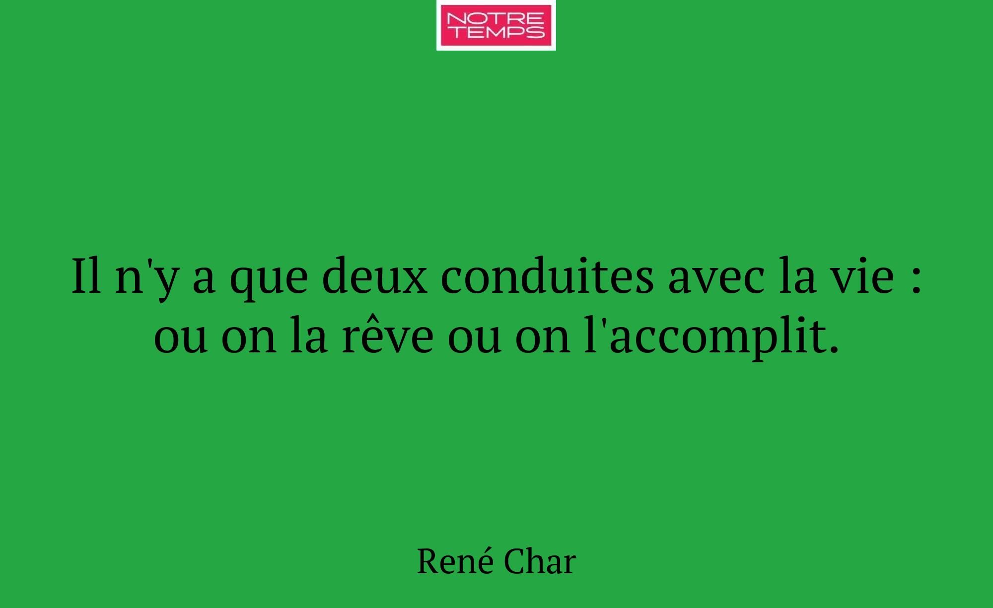 Il n'y a que deux conduites avec la vie : ou on la...