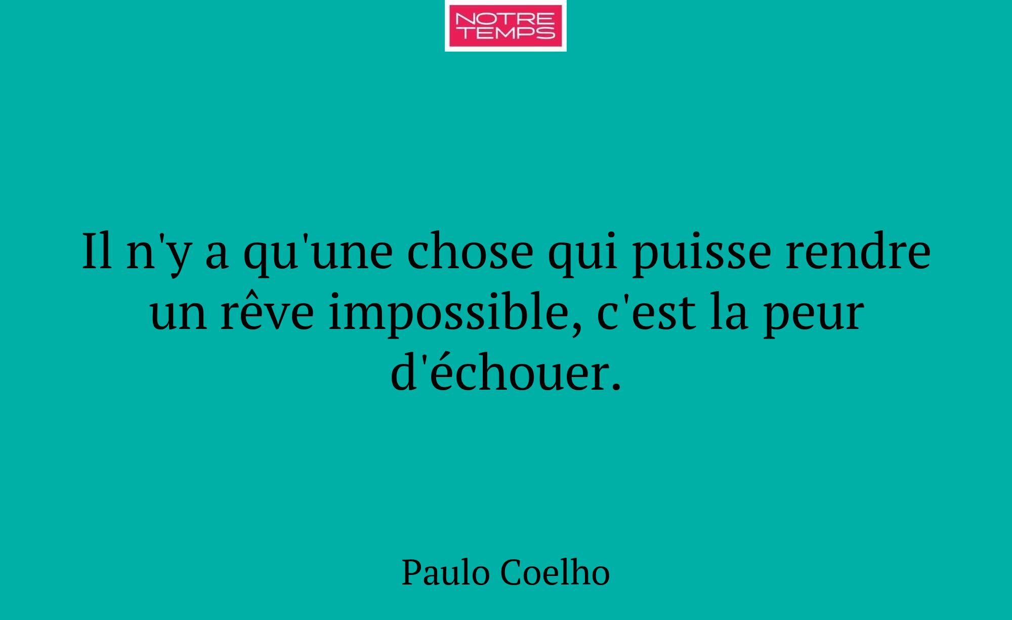 Il n'y a qu'une chose qui puisse rendre un rêve im...