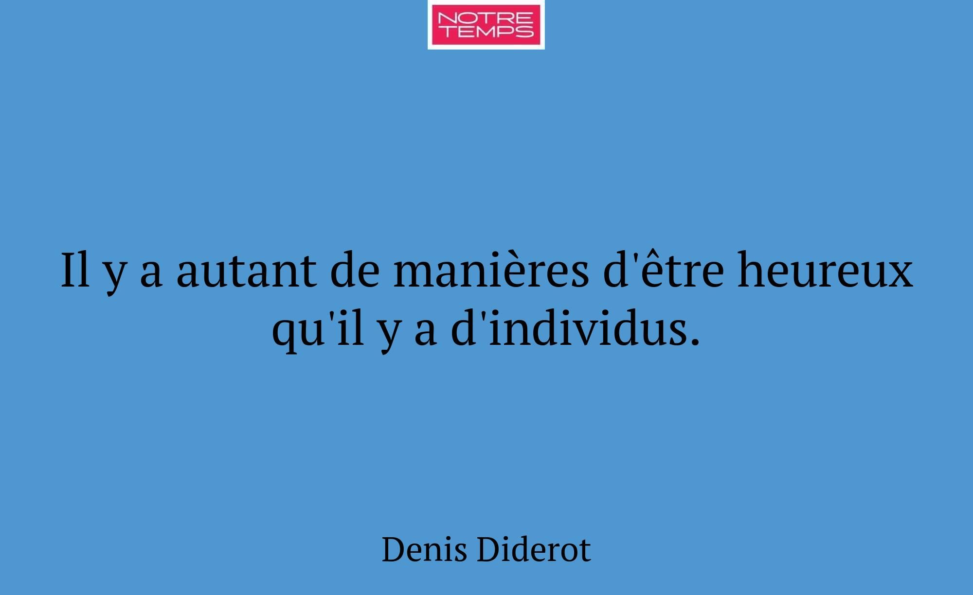 Il y a autant de manières d'être heureux qu'il y a...