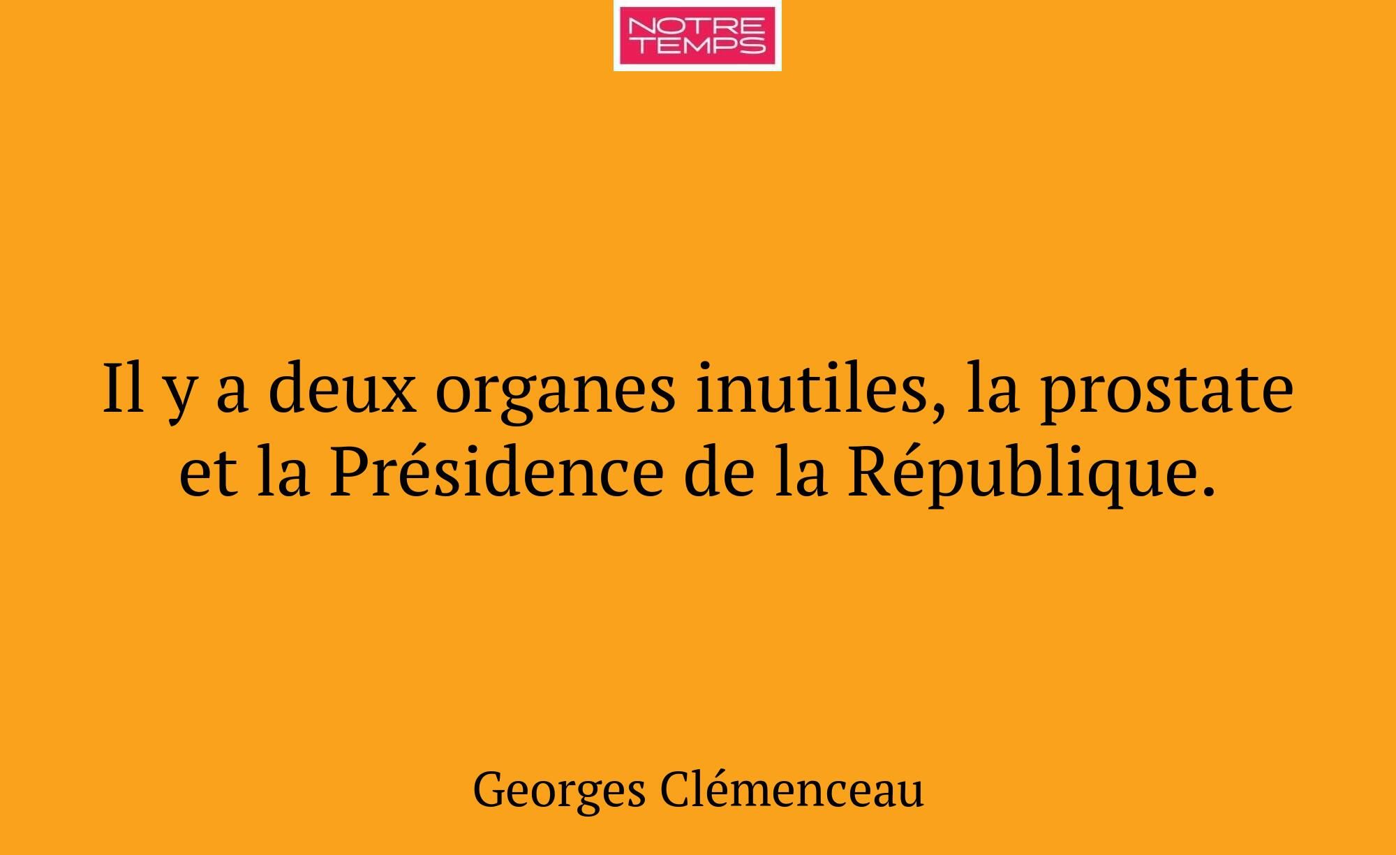 Il y a deux organes inutiles, la prostate et la Pr...