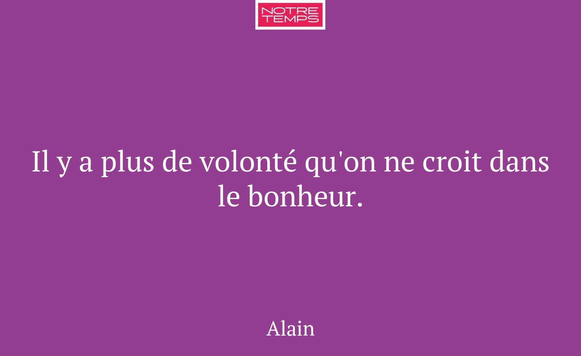 Il y a plus de volonté qu'on ne croit dans le bonh...