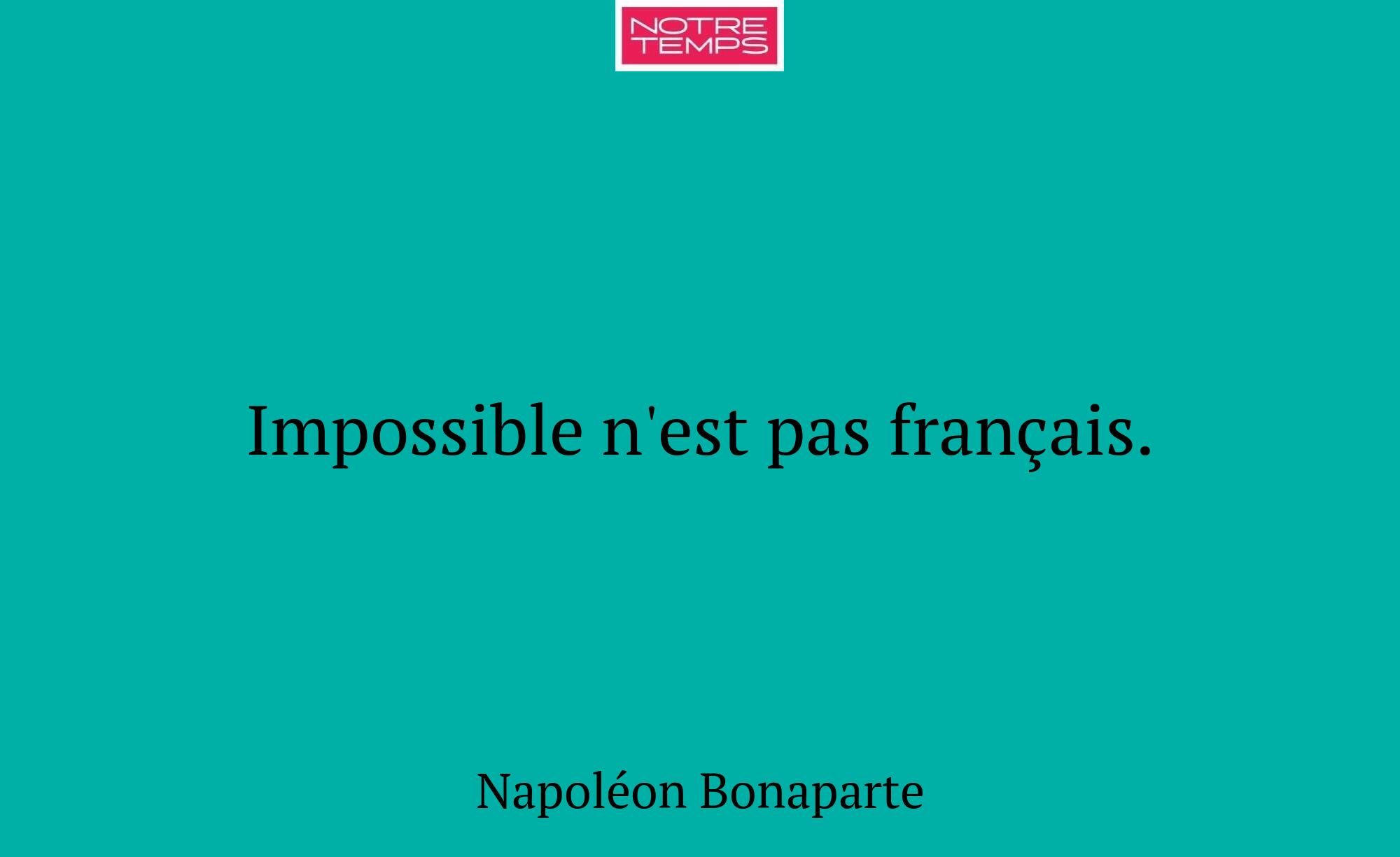 Impossible n'est pas français.
