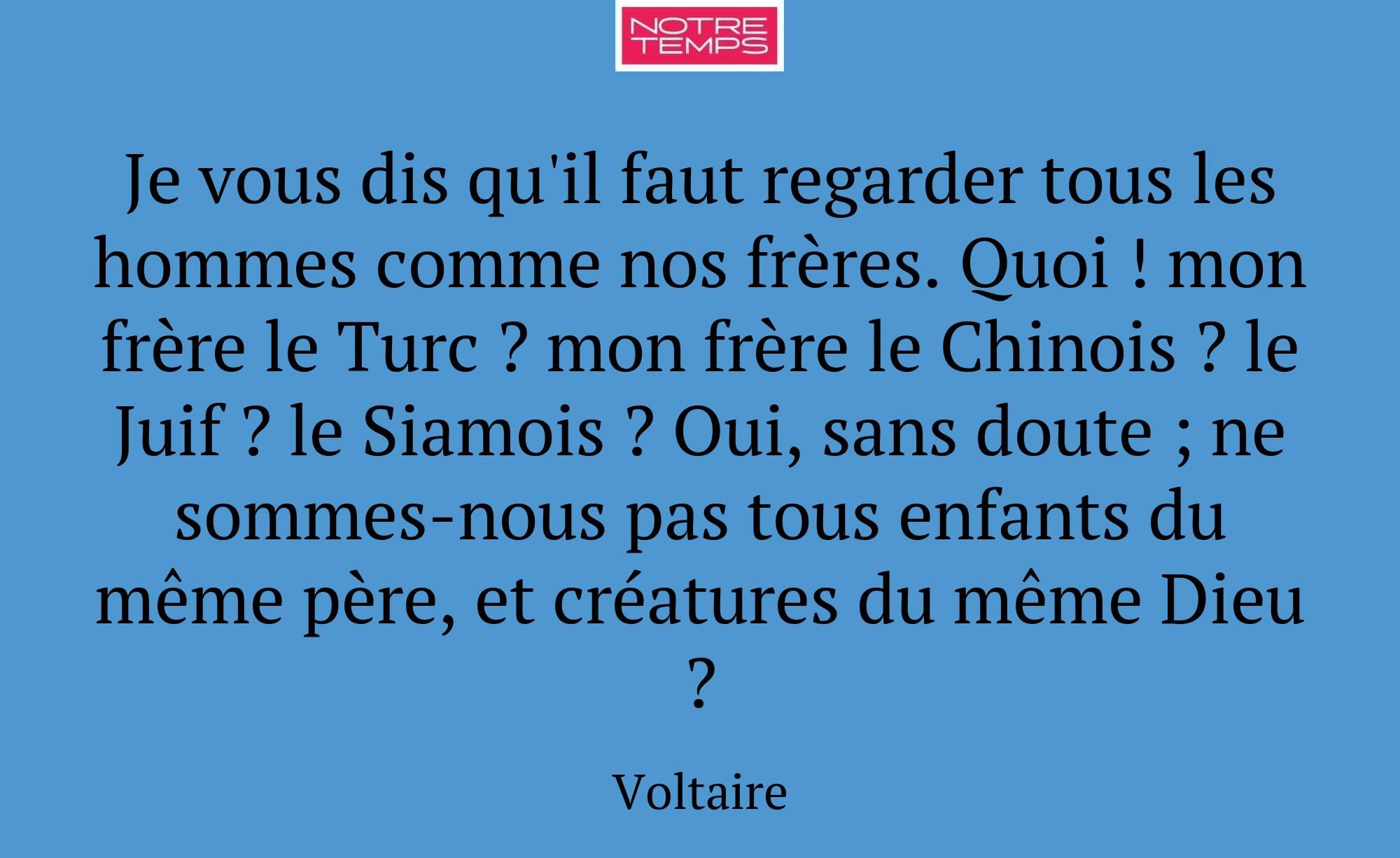 Je vous dis qu'il faut regarder tous les hommes co...