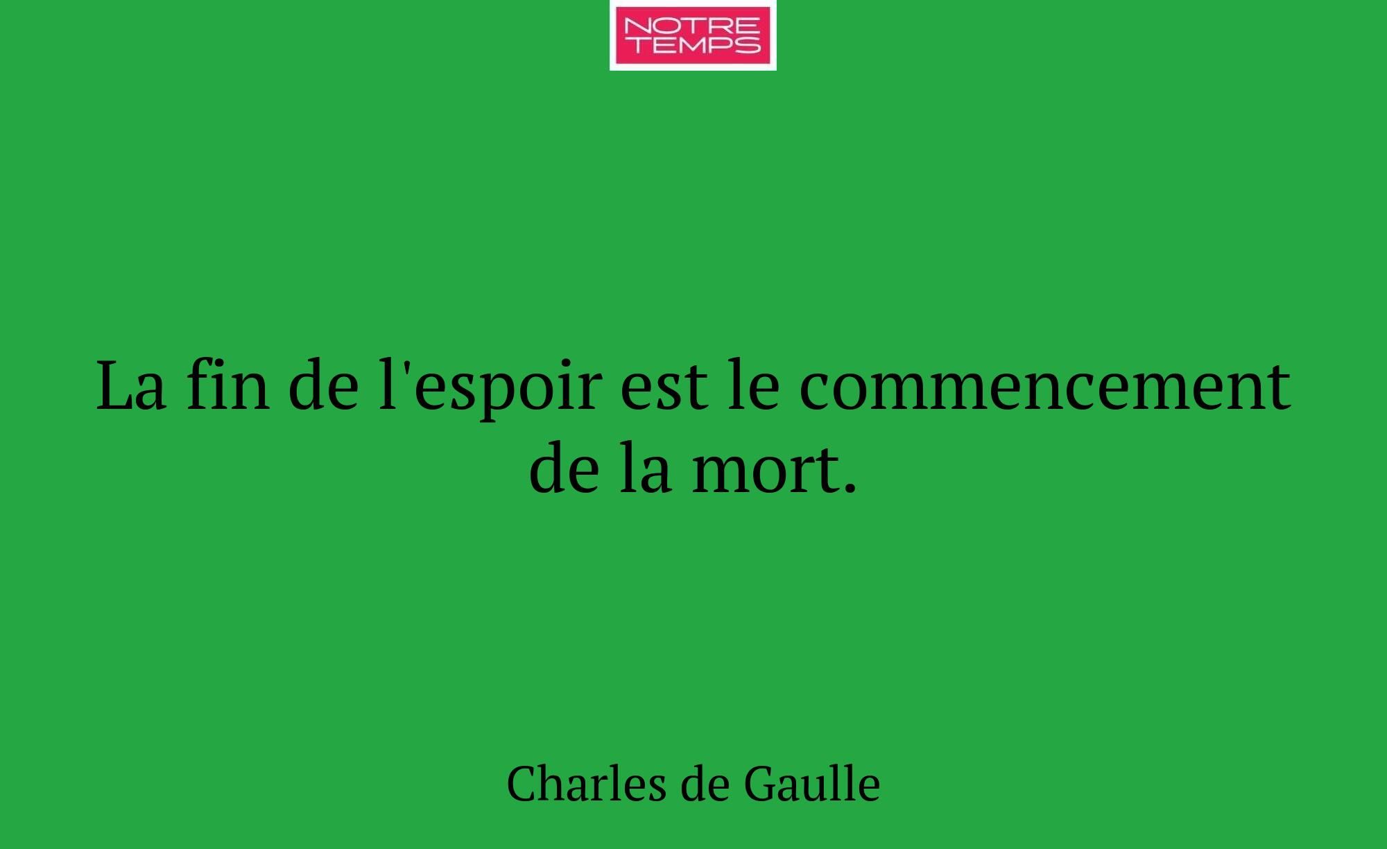 La fin de l'espoir est le commencement de la mort.