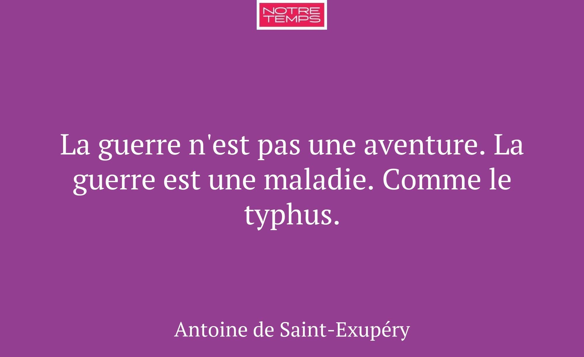 La guerre n'est pas une aventure. La guerre est un...