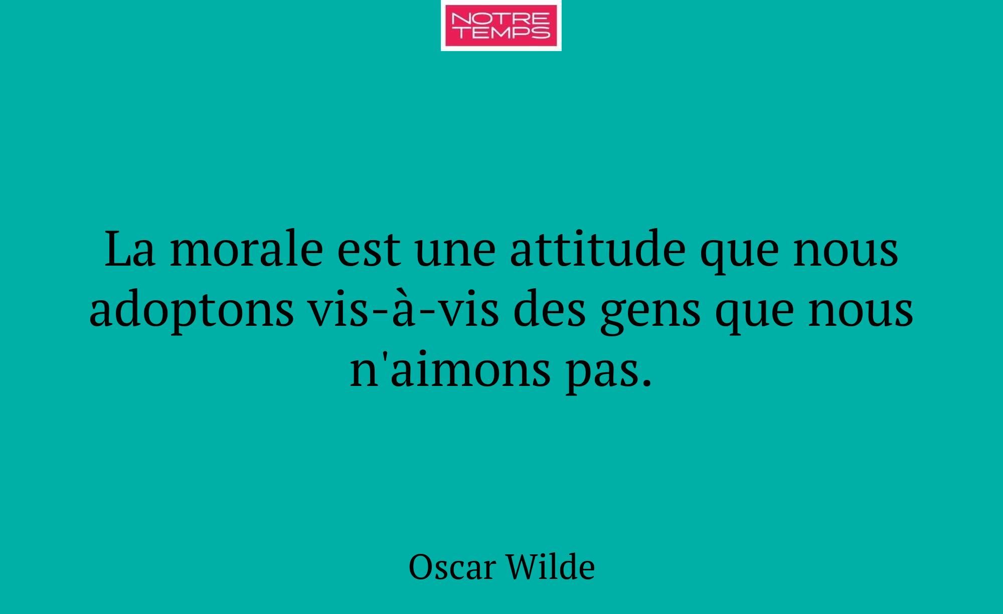 La morale est une attitude que nous adoptons vis-à...