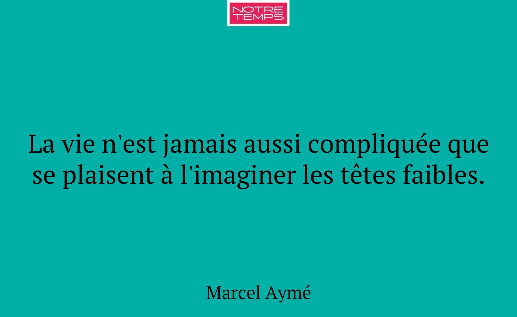 La vie n'est jamais aussi compliquée que se plaise...