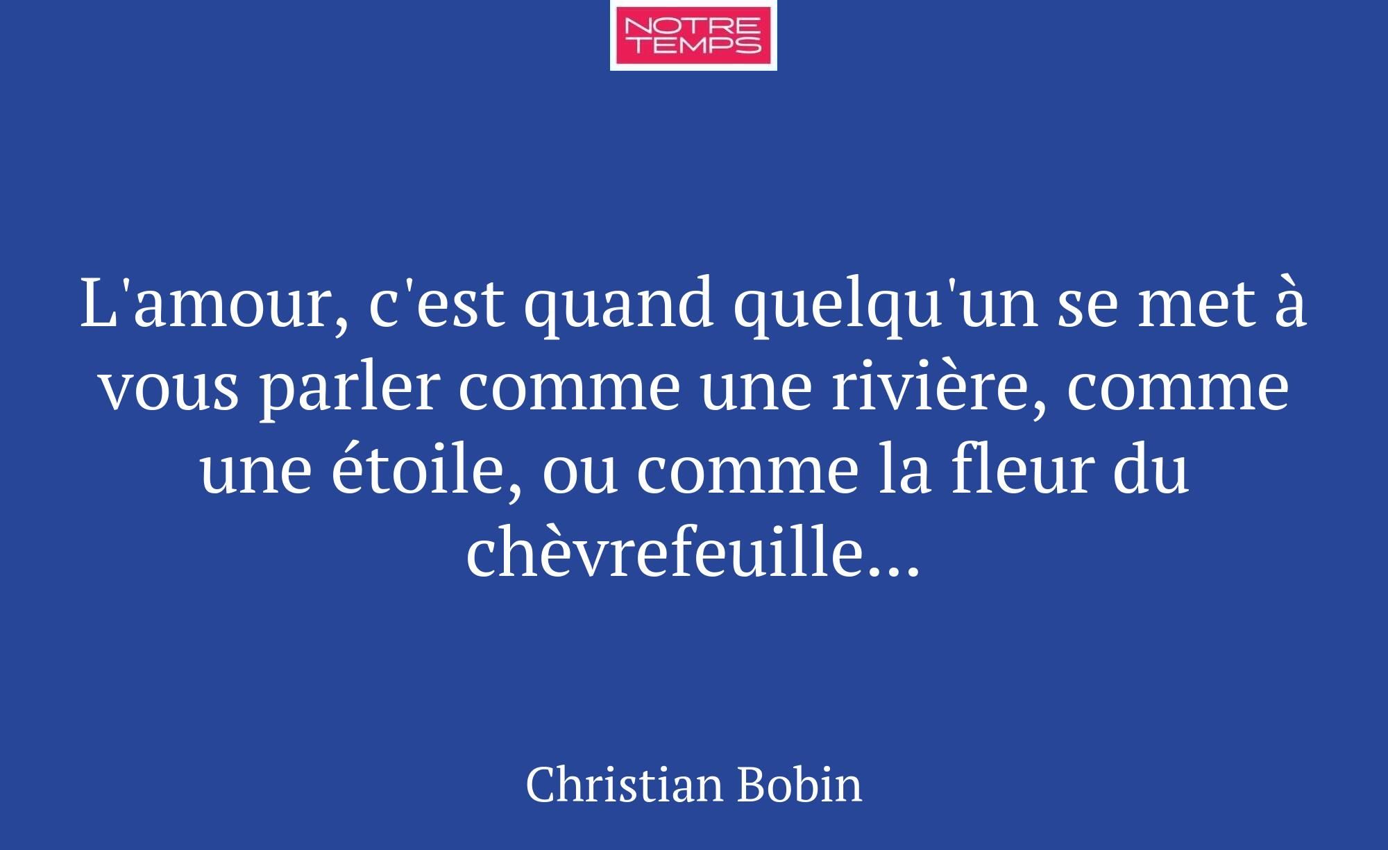 L'amour, c'est quand quelqu'un se met à vous parle...