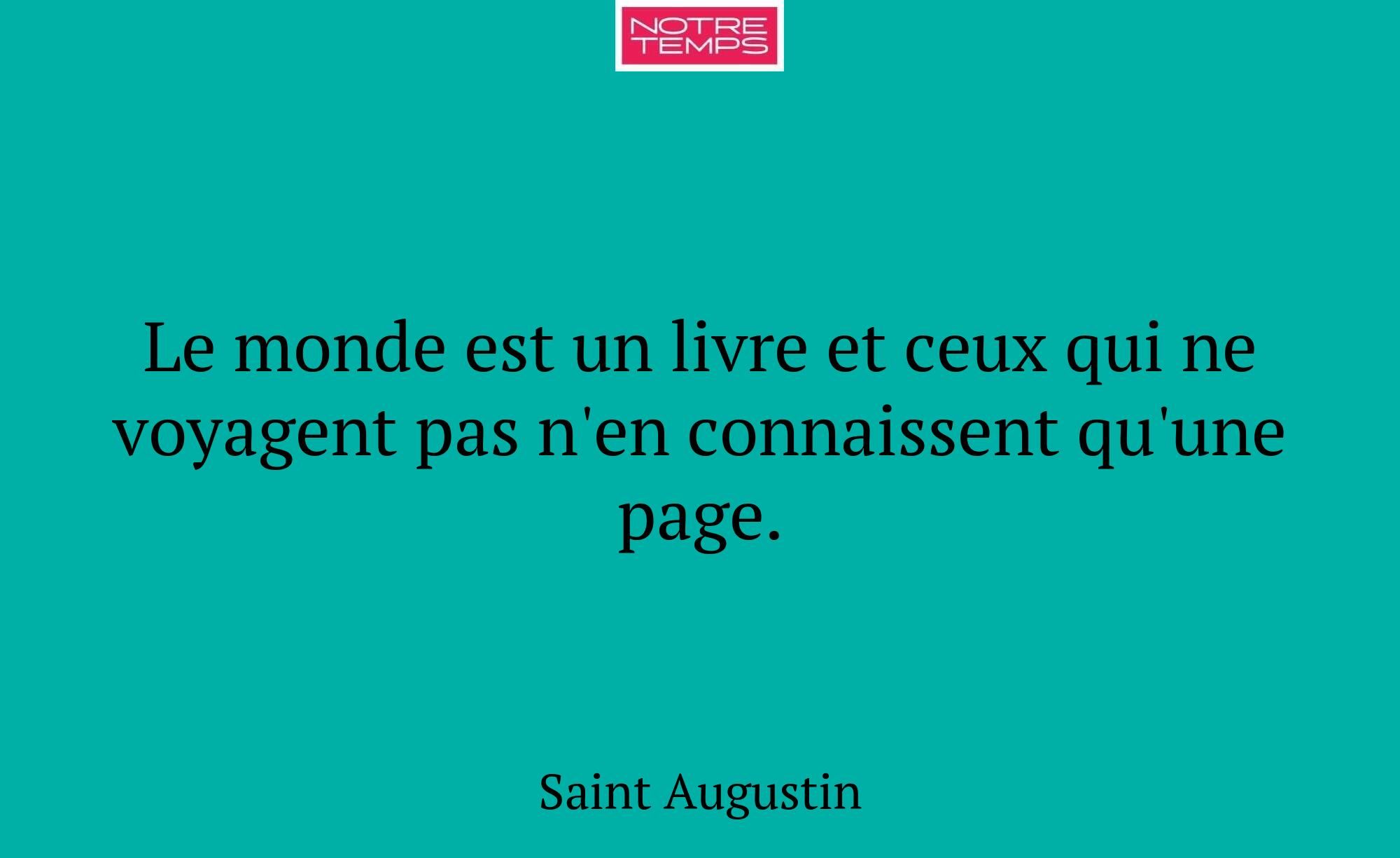 Le monde est un livre et ceux qui ne voyagent pas...