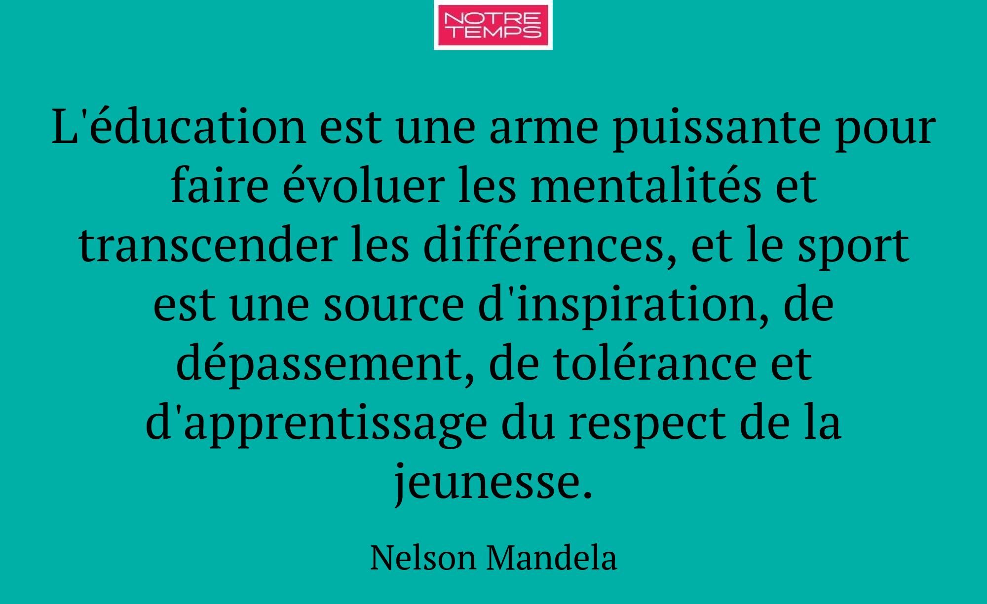 L'éducation est une arme puissante pour faire évol...